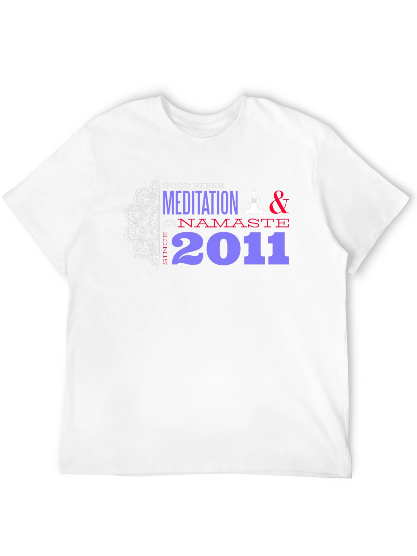 Meditation Namaste Since 2011 Graphic T-Shirt