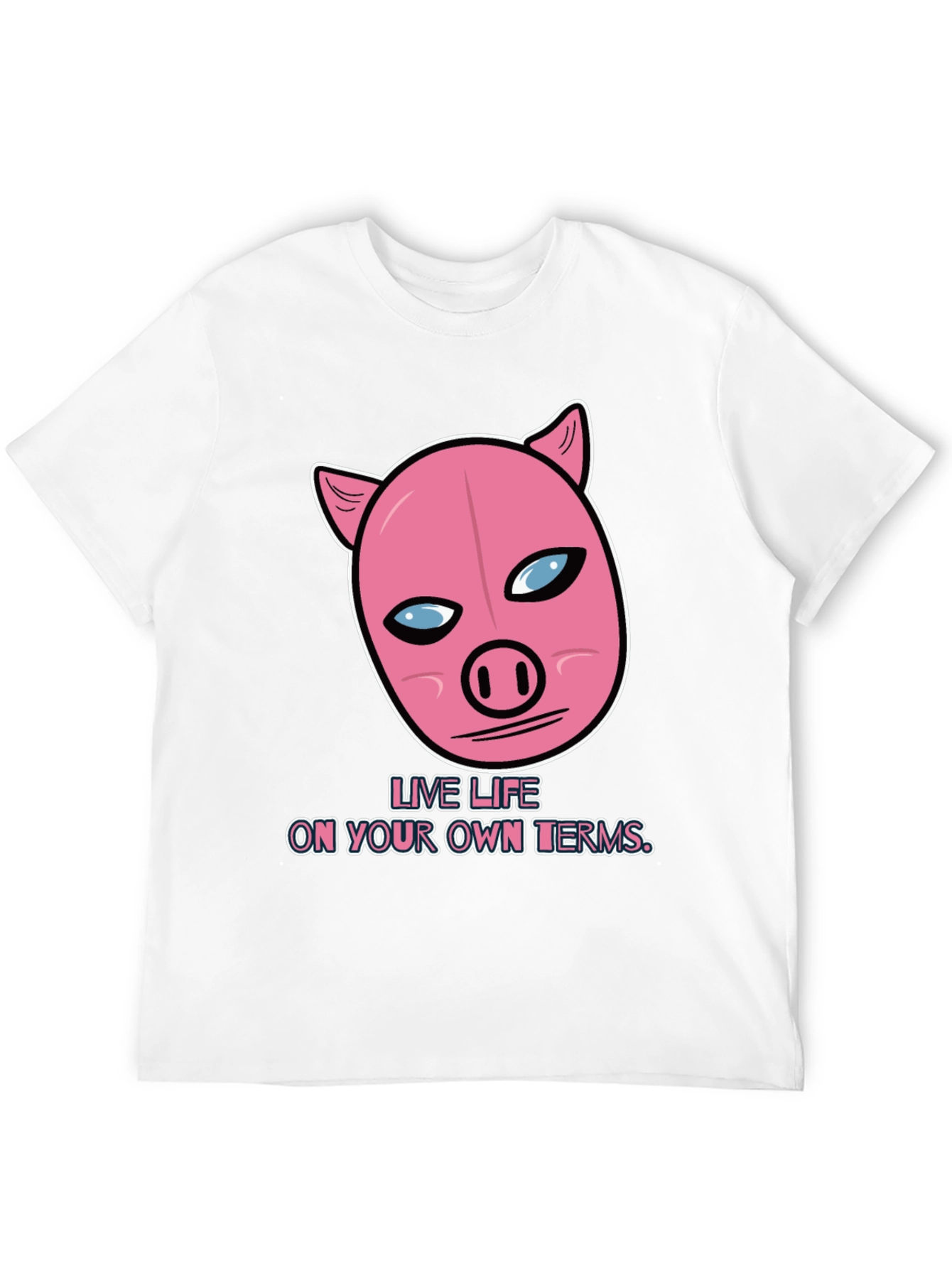 Live Life On Your Own Terms Pig Graphic Tee
