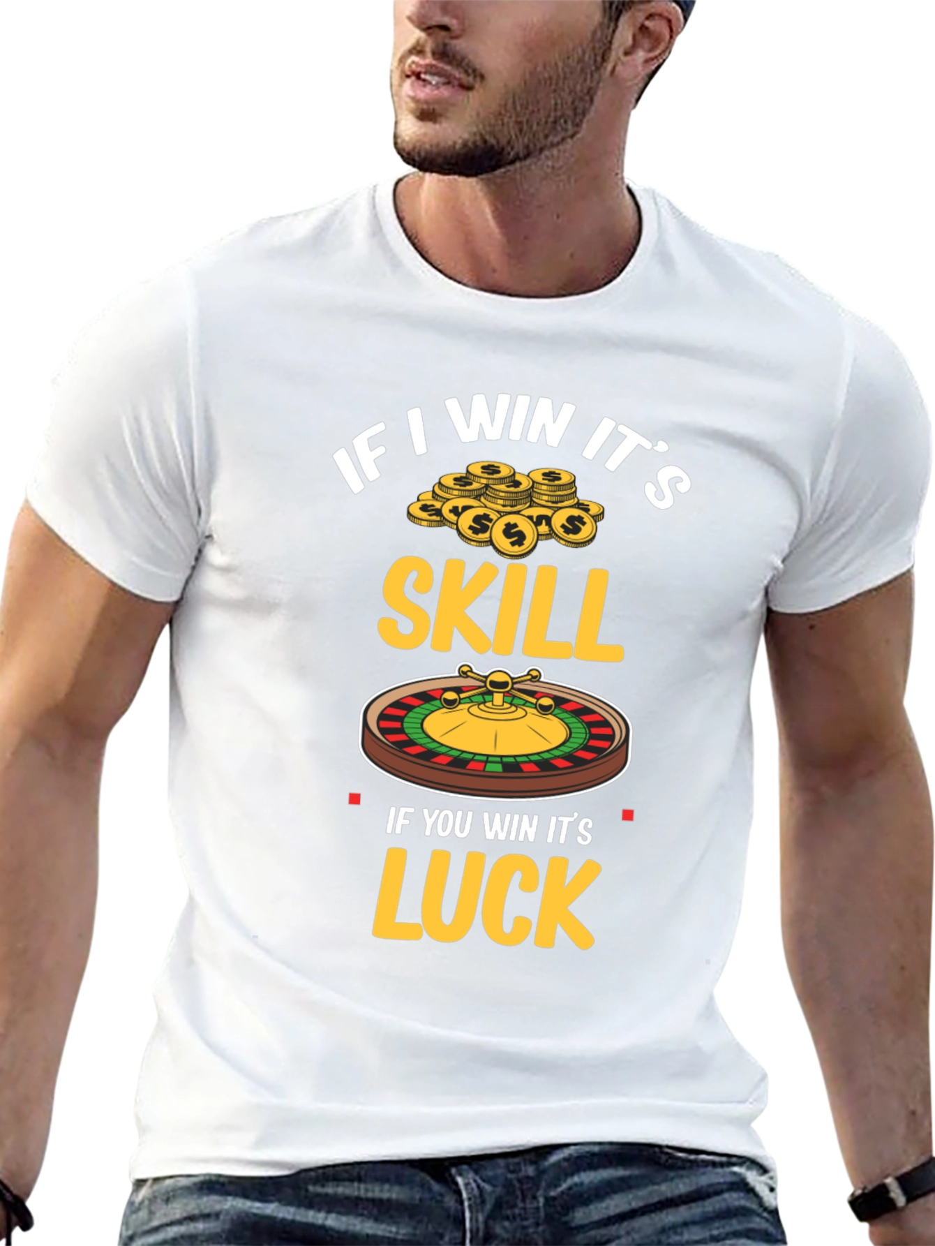 If I Win Its Skill T-Shirt