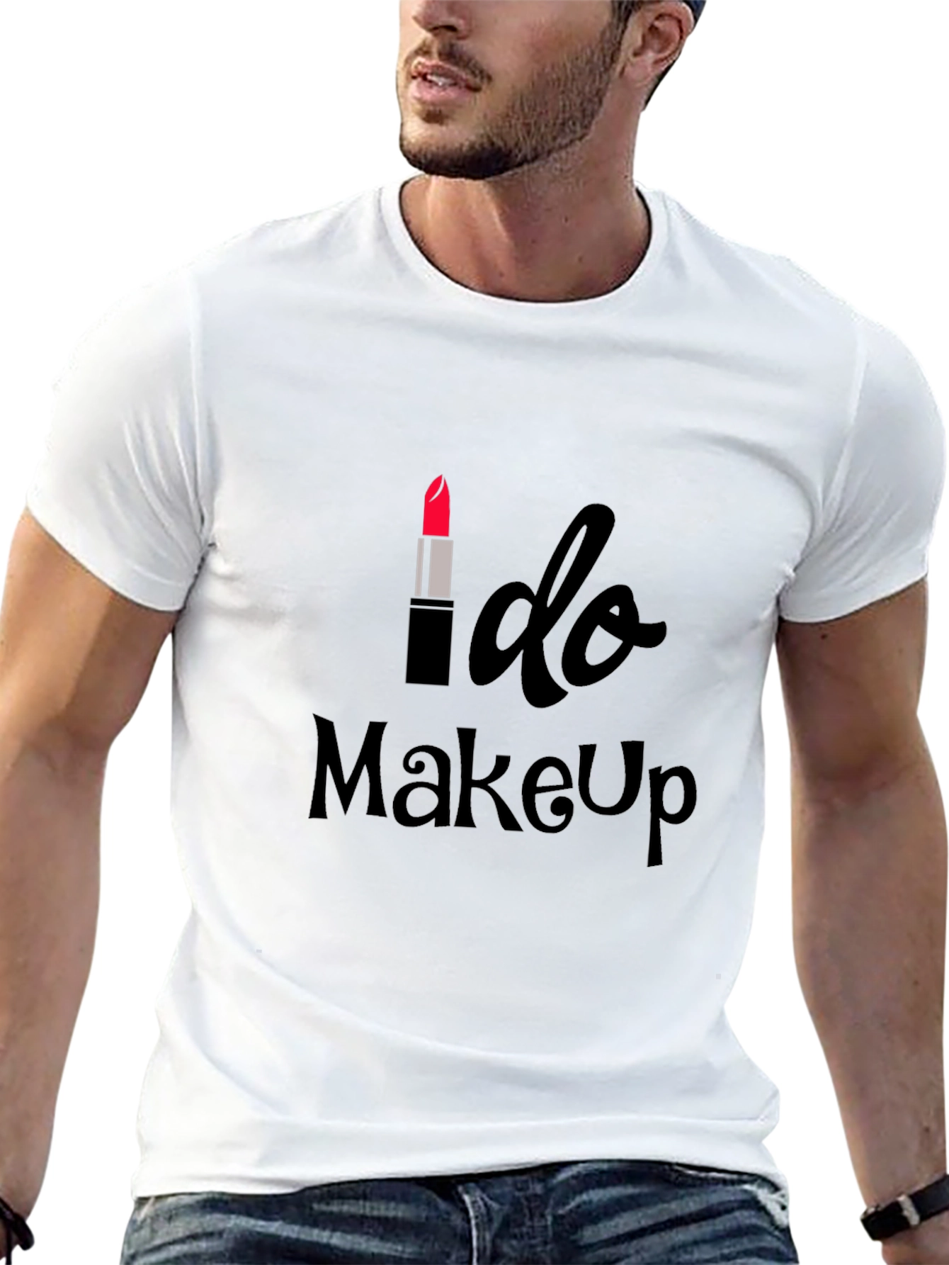 I Do Makeup T-Shirt - Stylish Apparel