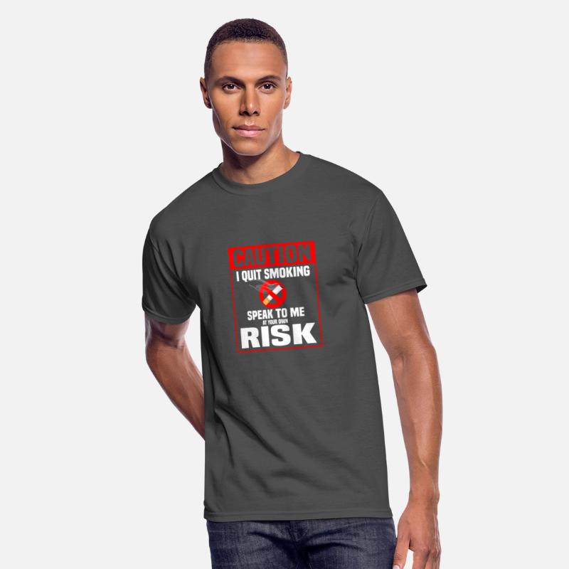 Caution I Quit Smoking Speak To Me At Your Own Ris