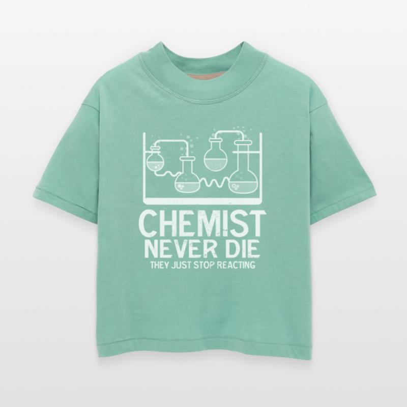 Chemist never die Funny Chemistry Lover