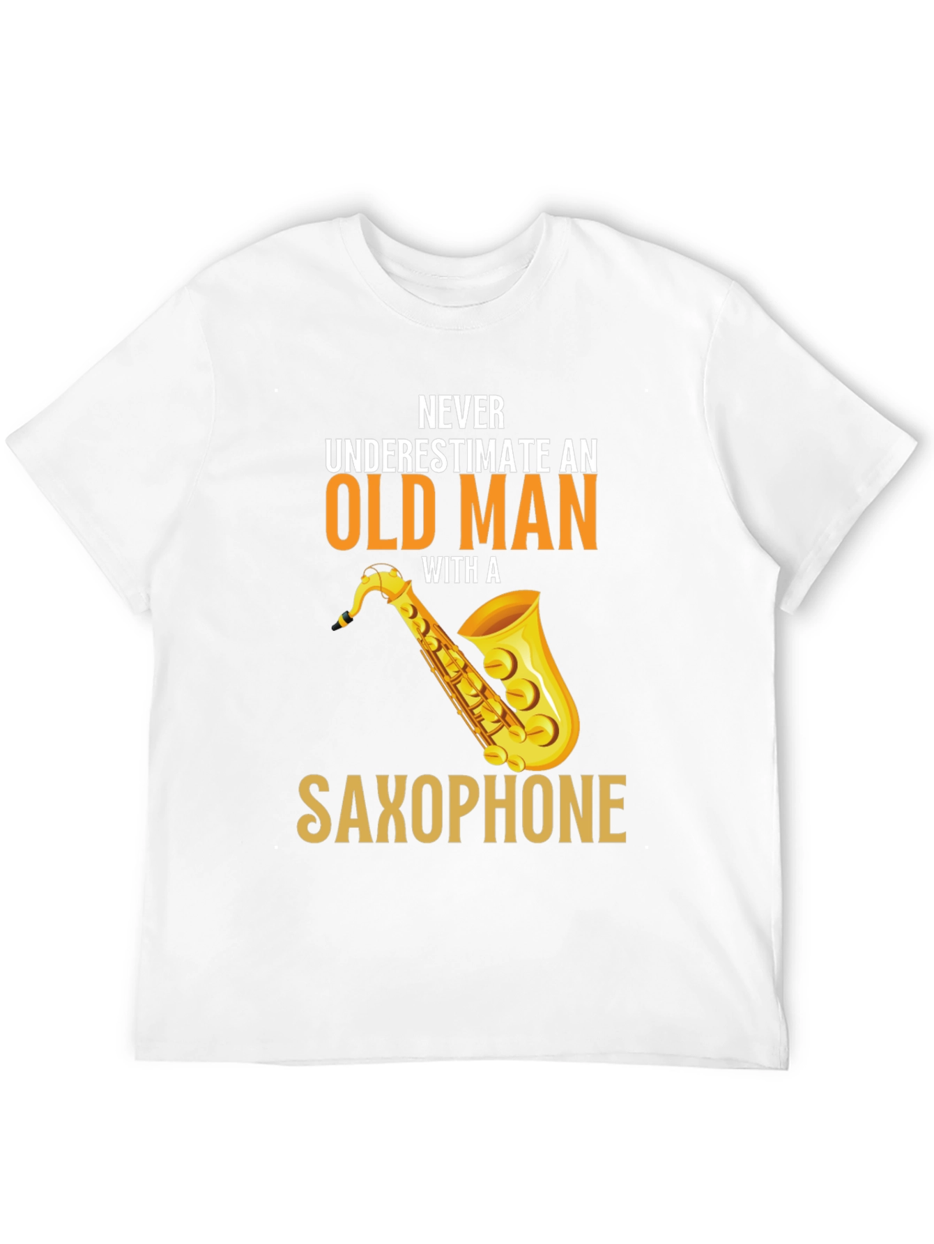 Never Underestimate Saxophone Old Man Graphic Tee