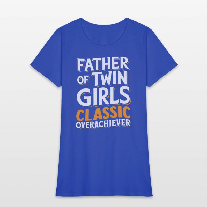 Father Of Twin Girls Classic Overachiever 1