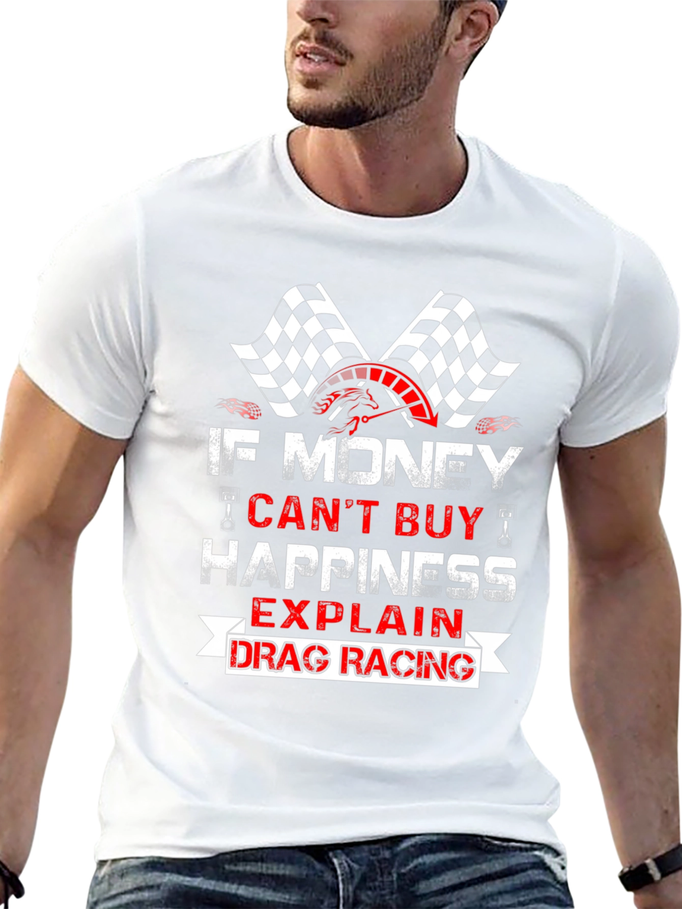 Drag Racing T-Shirt - If Money Cant Buy Happiness