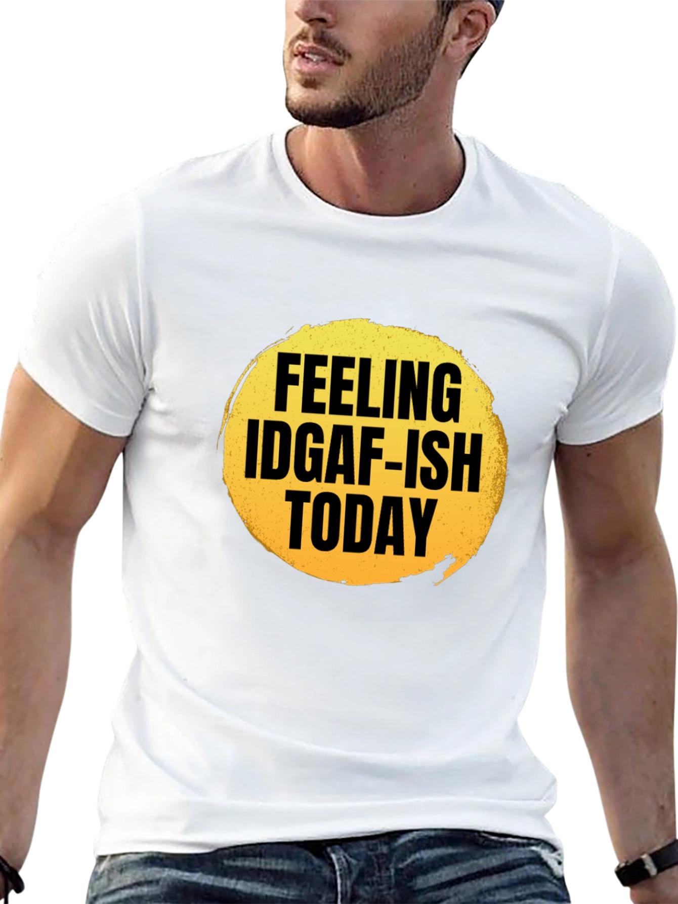 Feeling IDGAF-ish Today Graphic T-Shirt