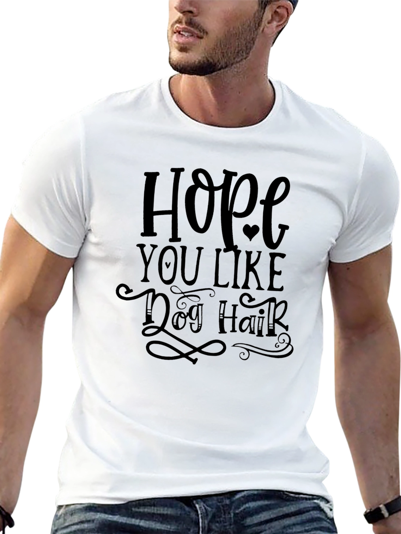 Hope You Like Dog Hair Graphic Tee