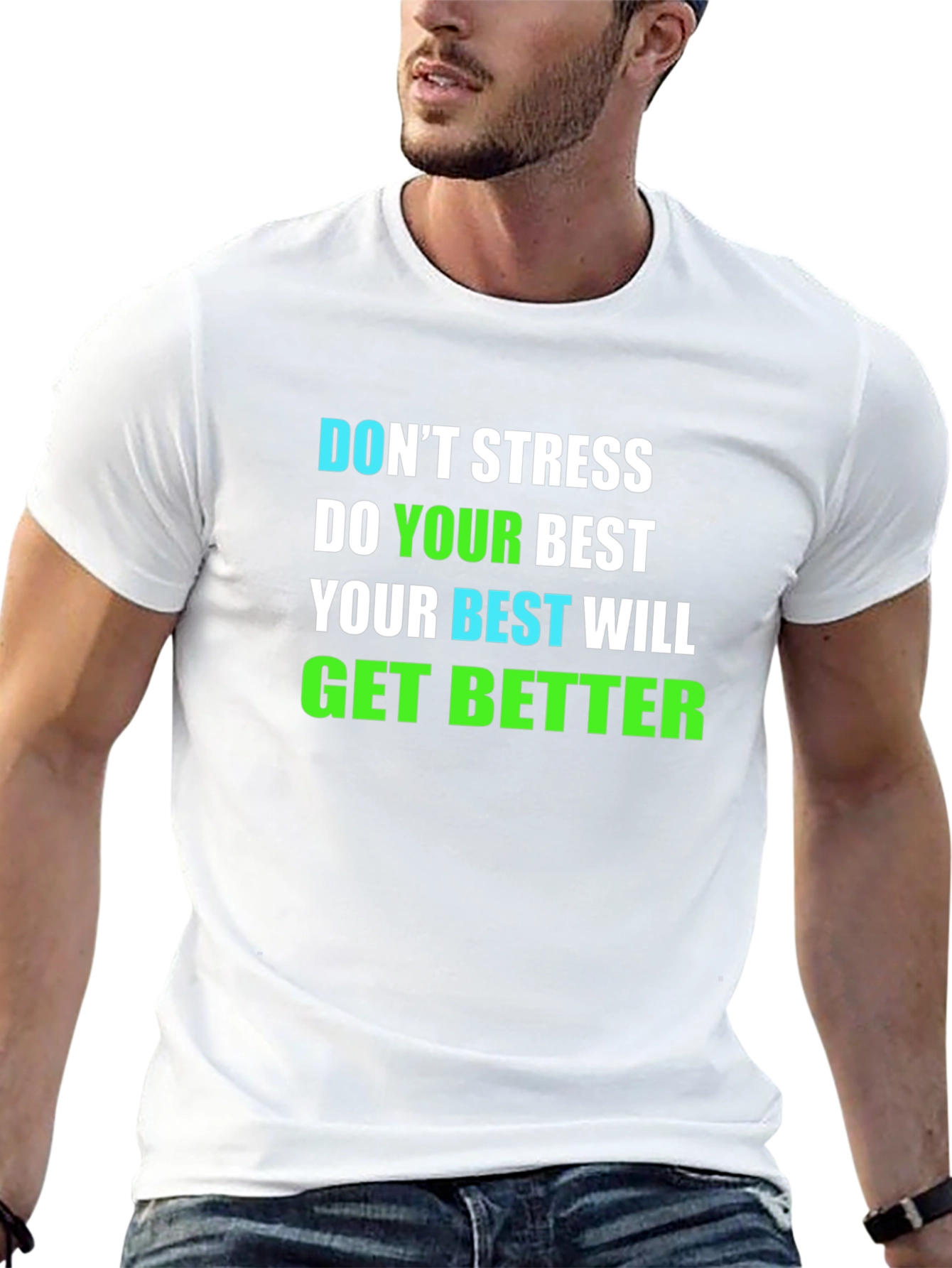 Motivational T-Shirt: Dont Stress Do Your Best