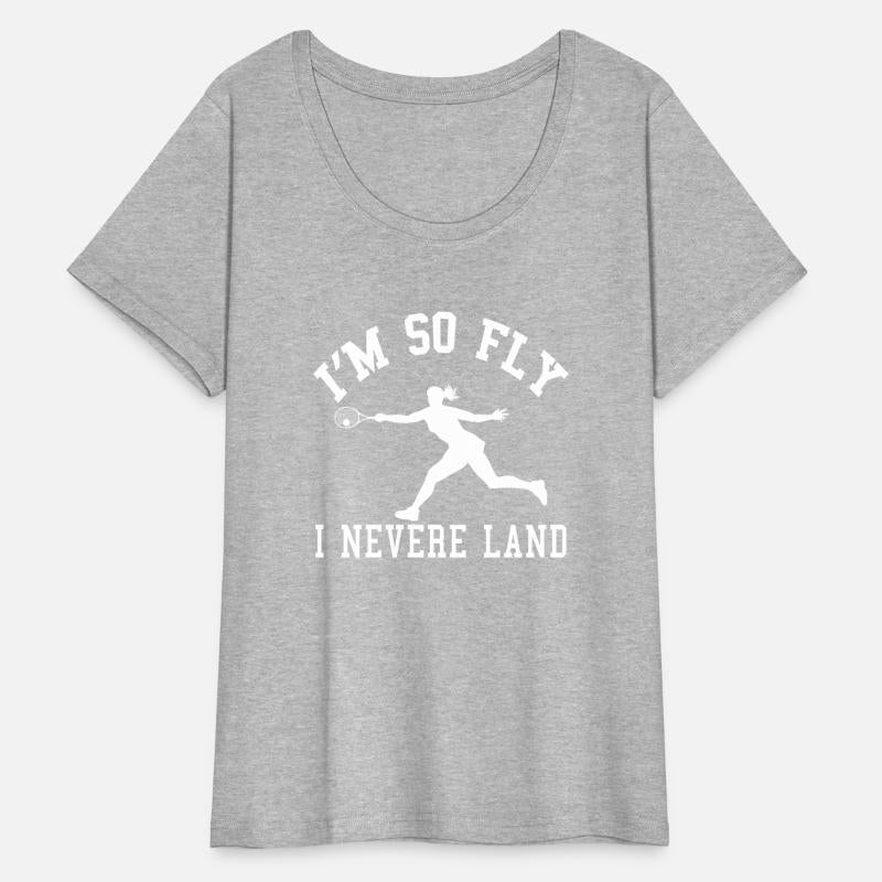 I'M So Fly I Nevere Land Forhand Tennis Women Play