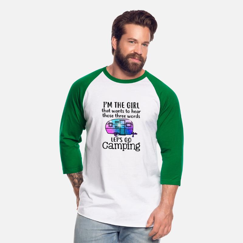 I'm The Girl Wants To Hear Let's Go Camping