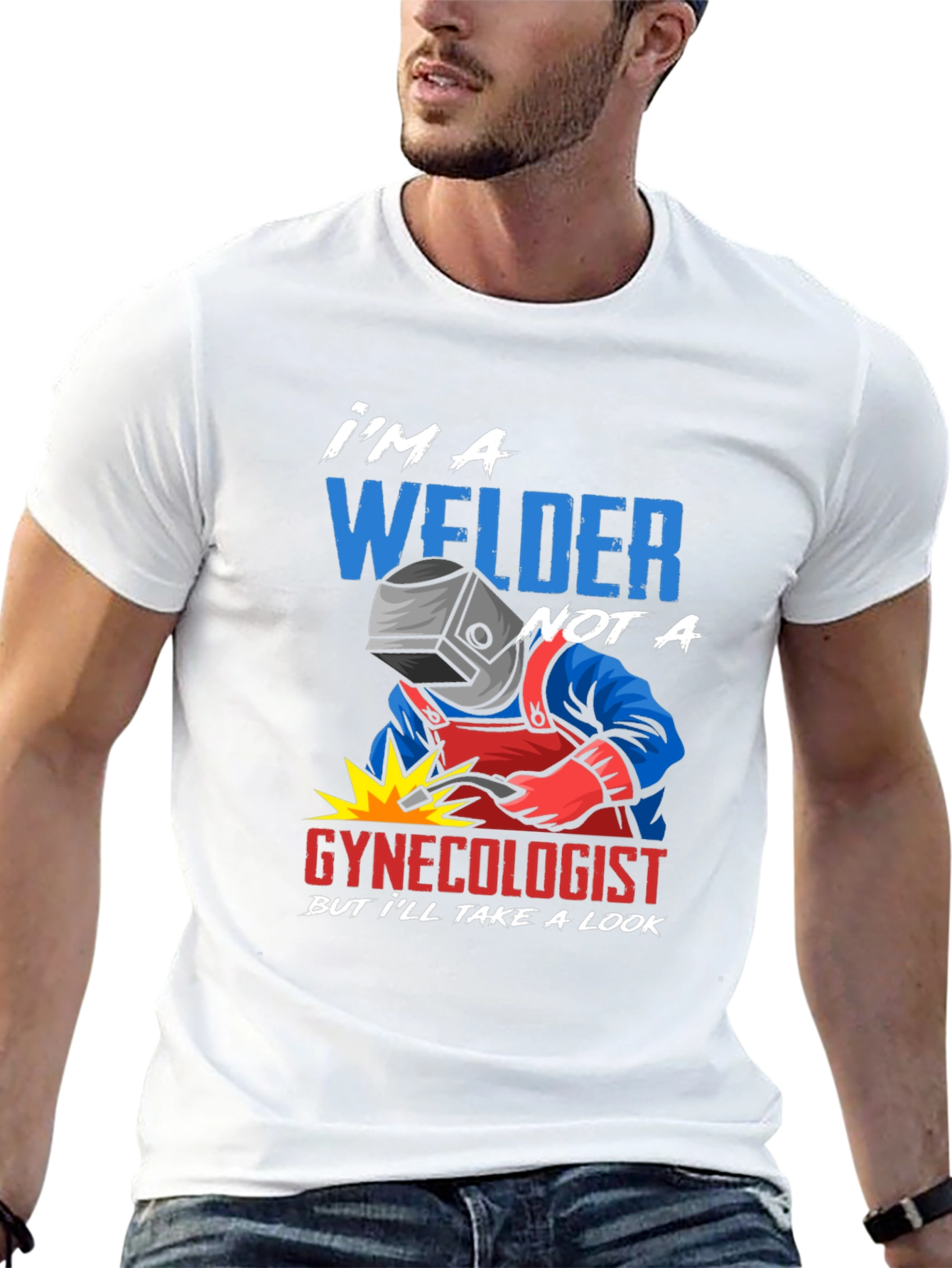 Welder Not A Gynecologist Funny T-Shirt