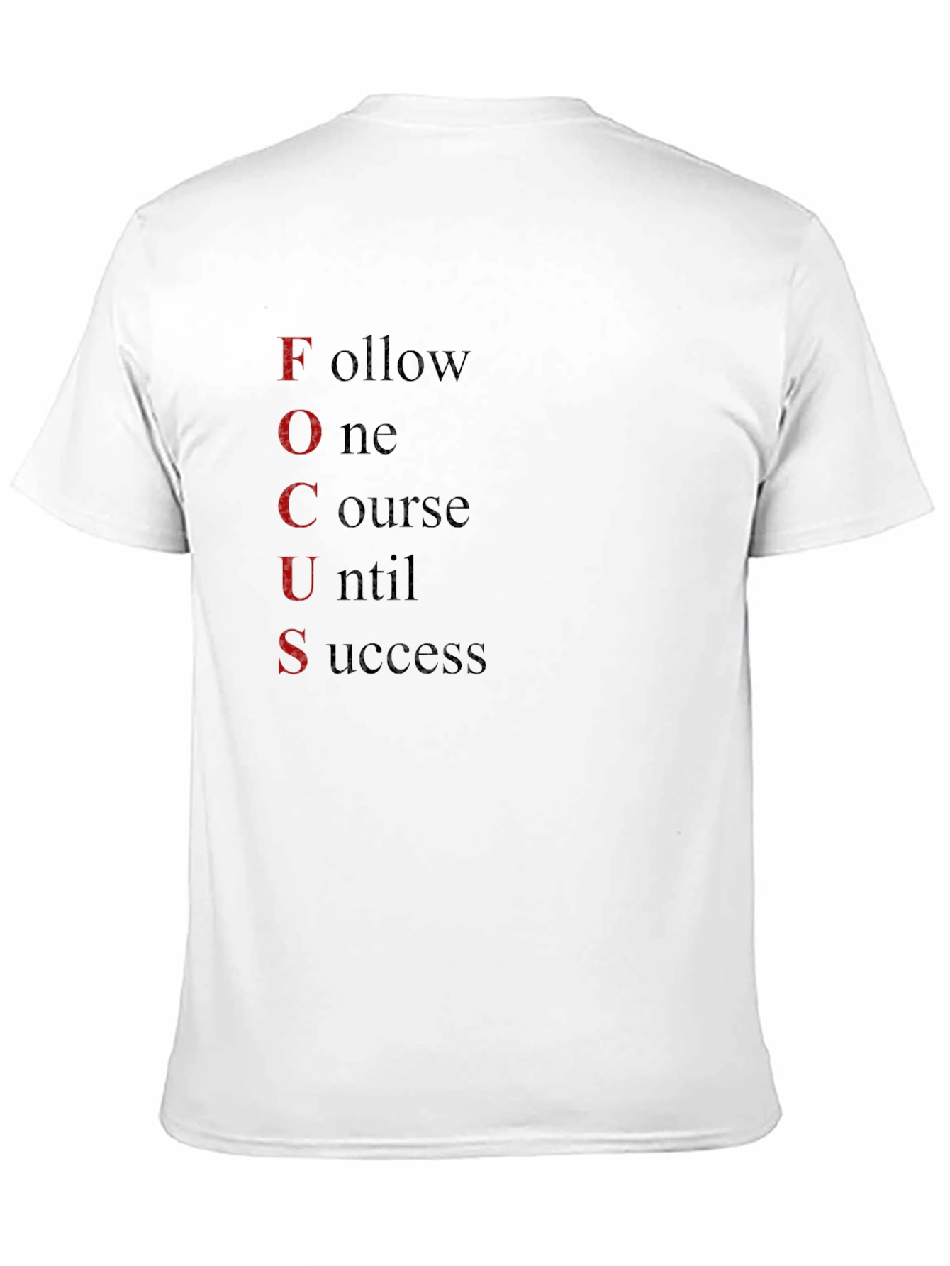 Motivational Focus T-Shirt - Follow One Course