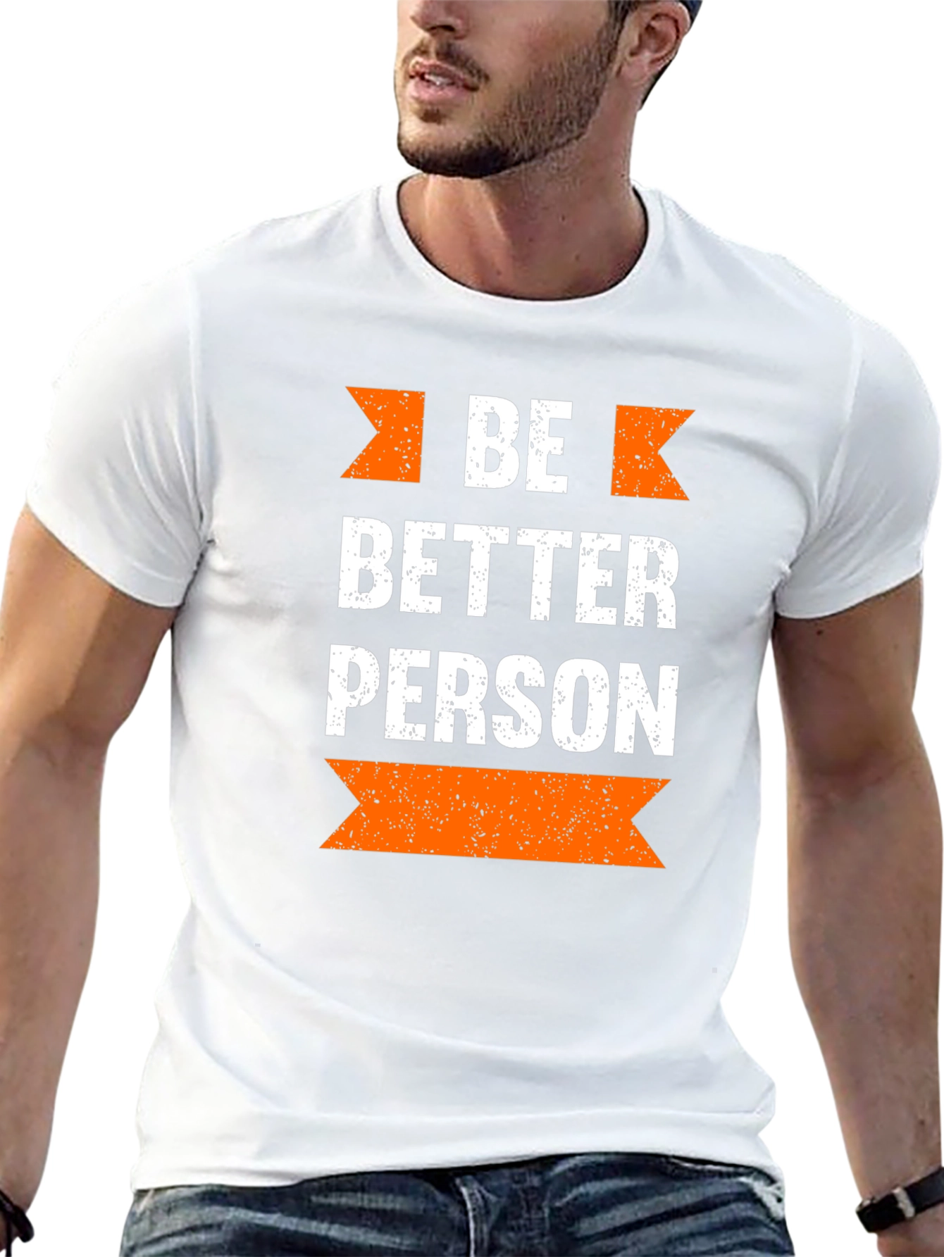 Be Better Person Graphic T-Shirt