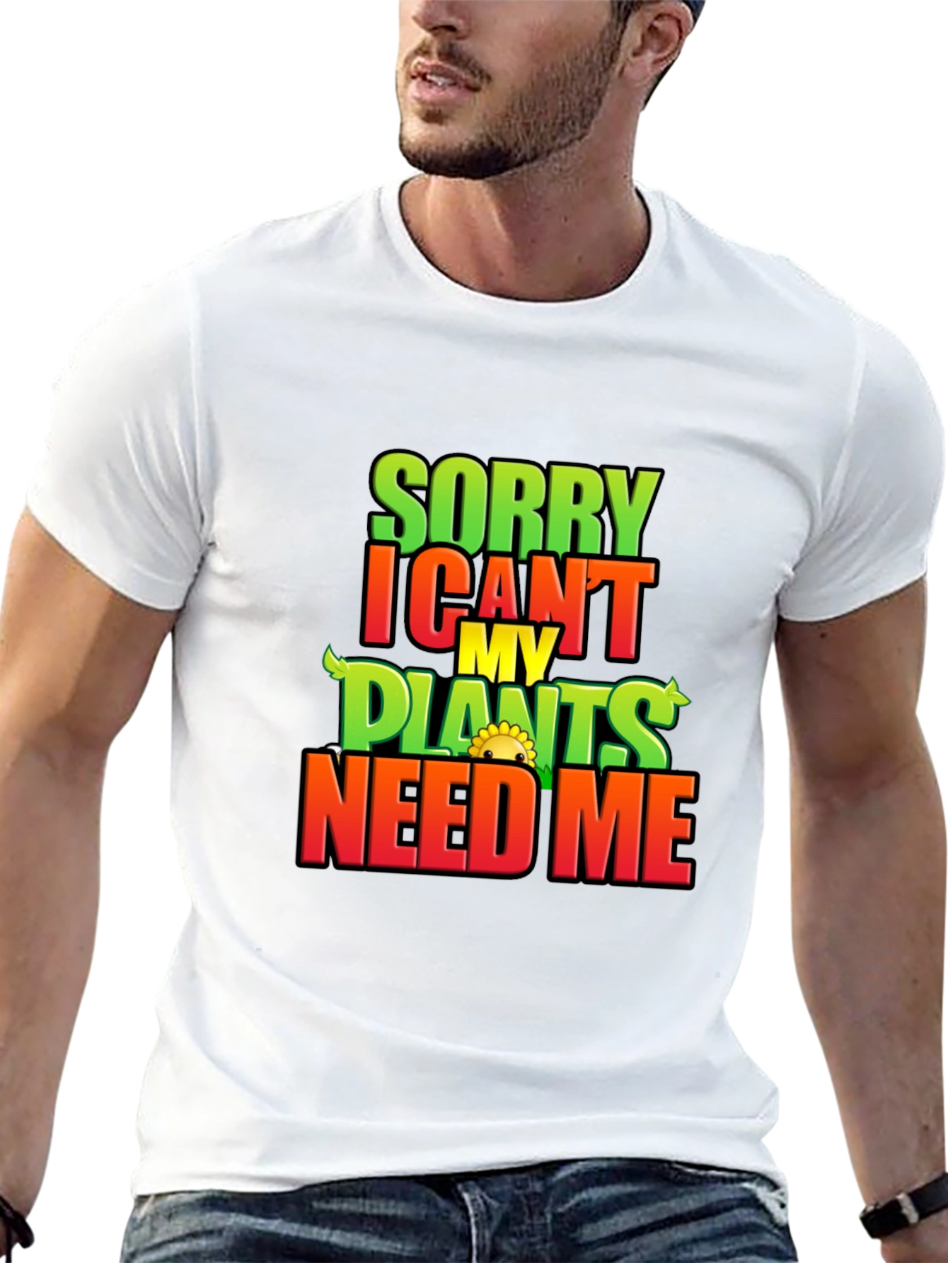 Sorry I Cant My Plants Need Me T-Shirt