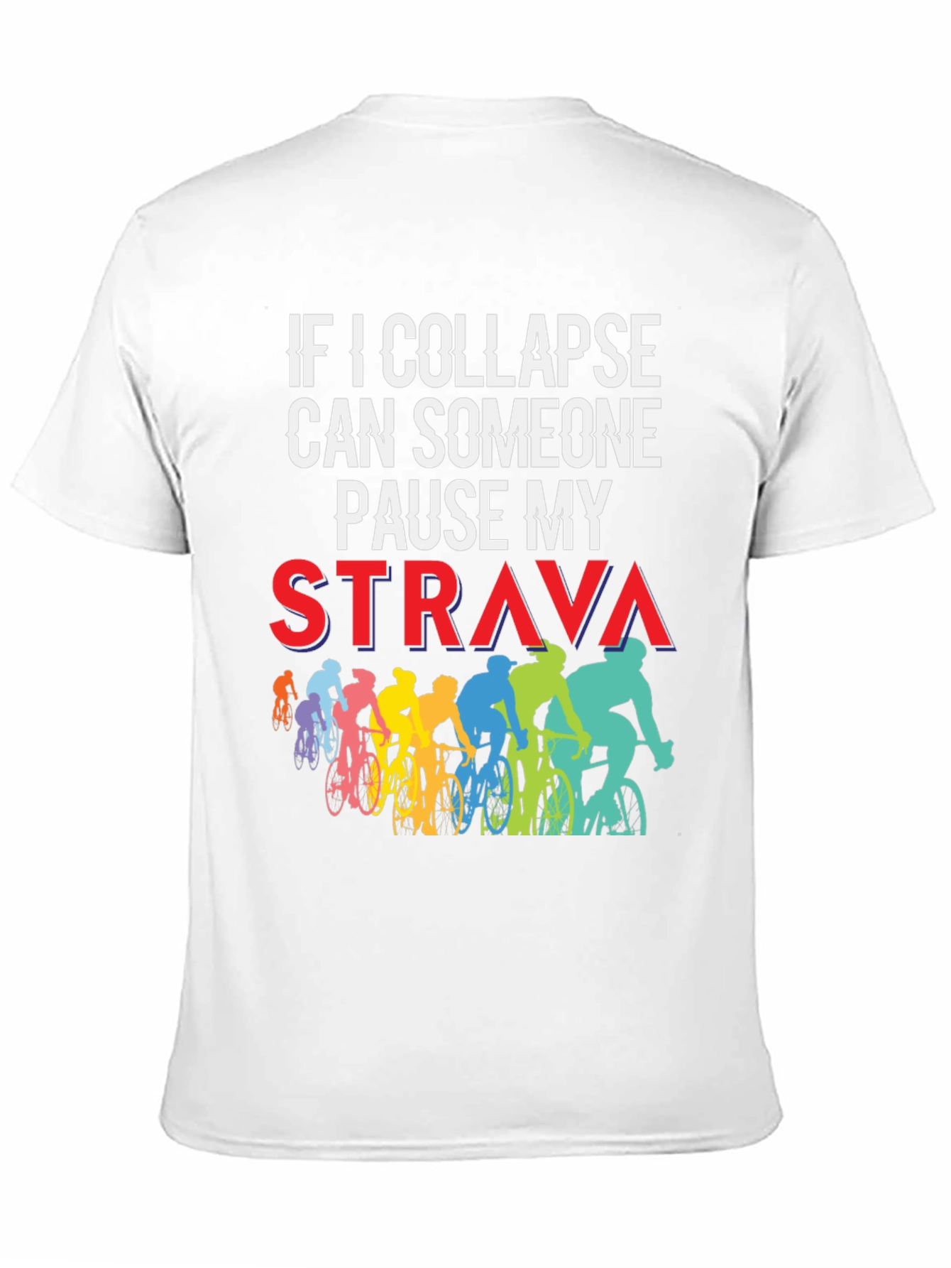 Funny Cycling T-Shirt: Pause My Strava