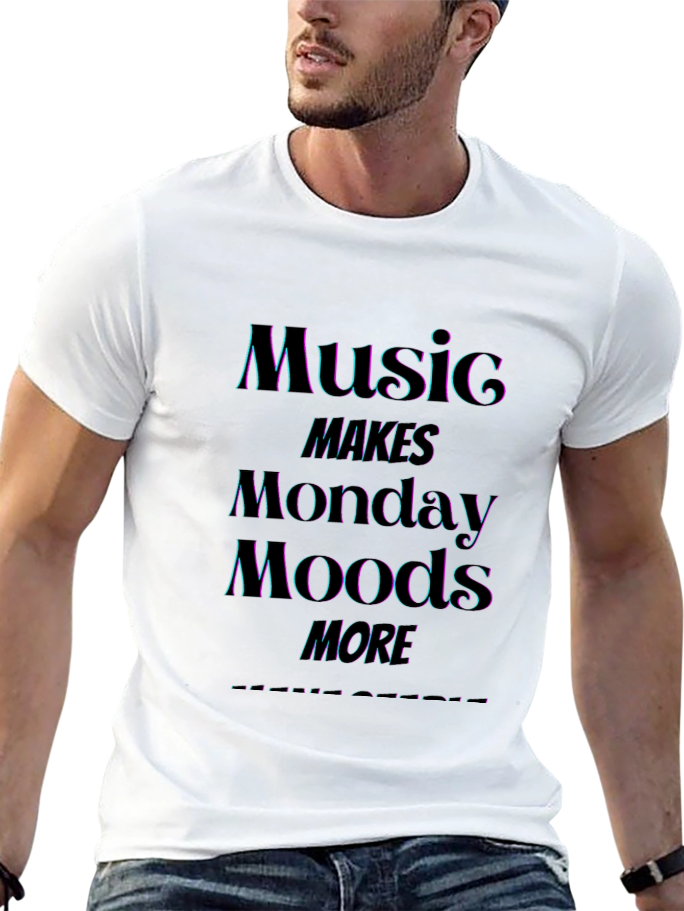Music Makes Monday Moods More T-Shirt