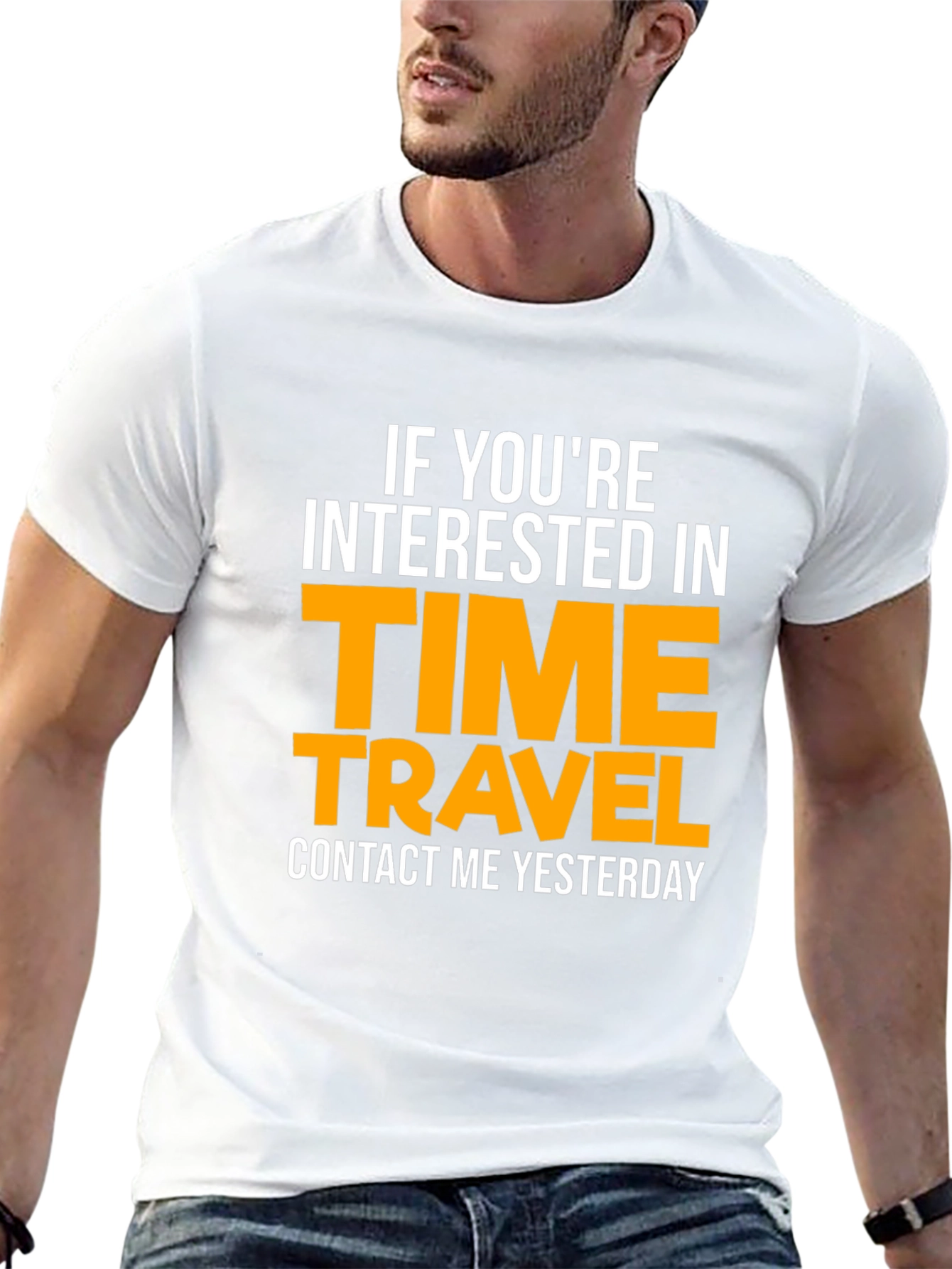 Time Travel T-Shirt: Contact Me Yesterday!