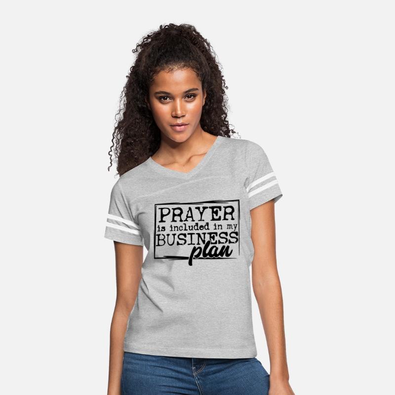 Prayer Is Included In My Business Plan Love, Faith