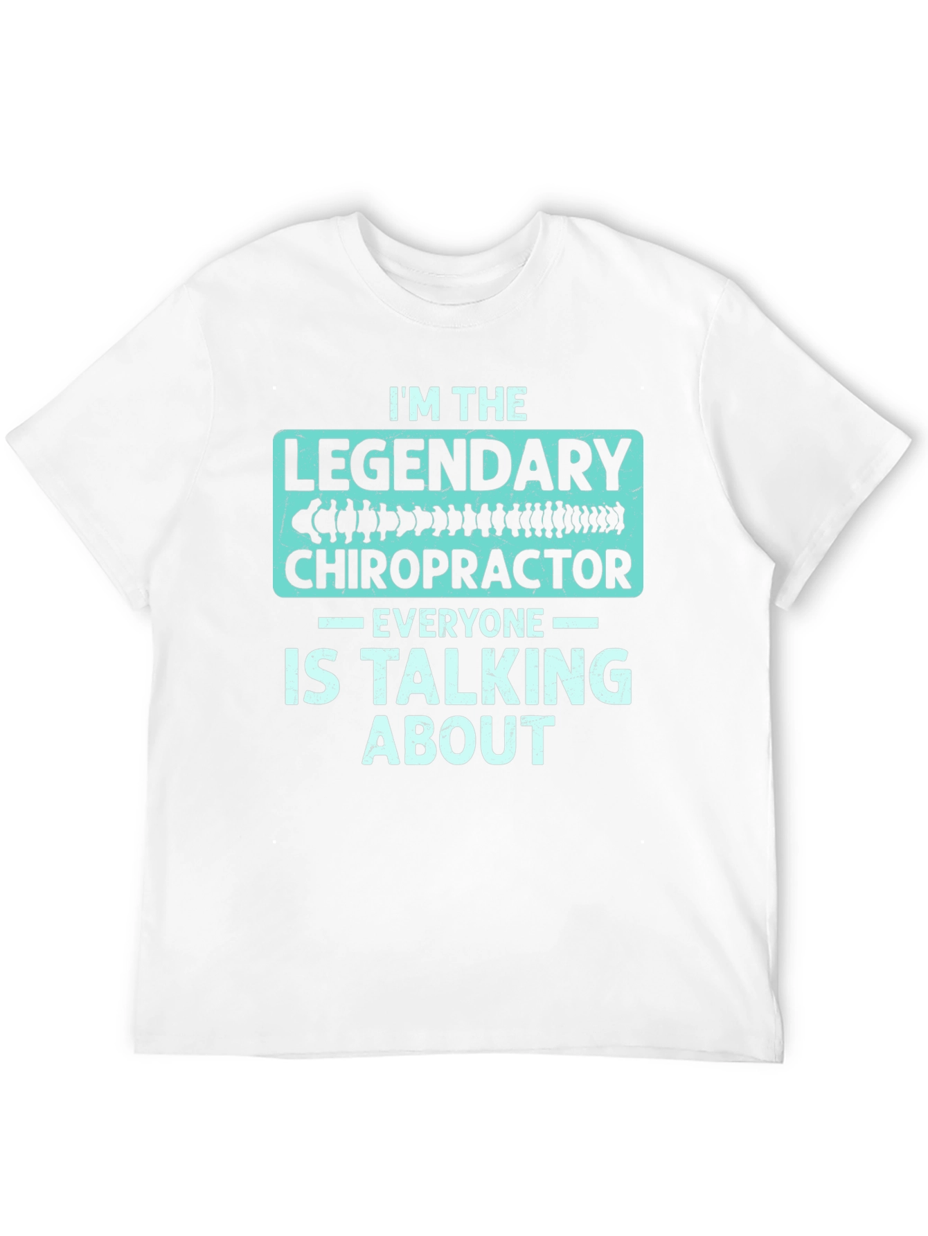 Legendary Chiropractor T-Shirt - Funny Doctor Gift