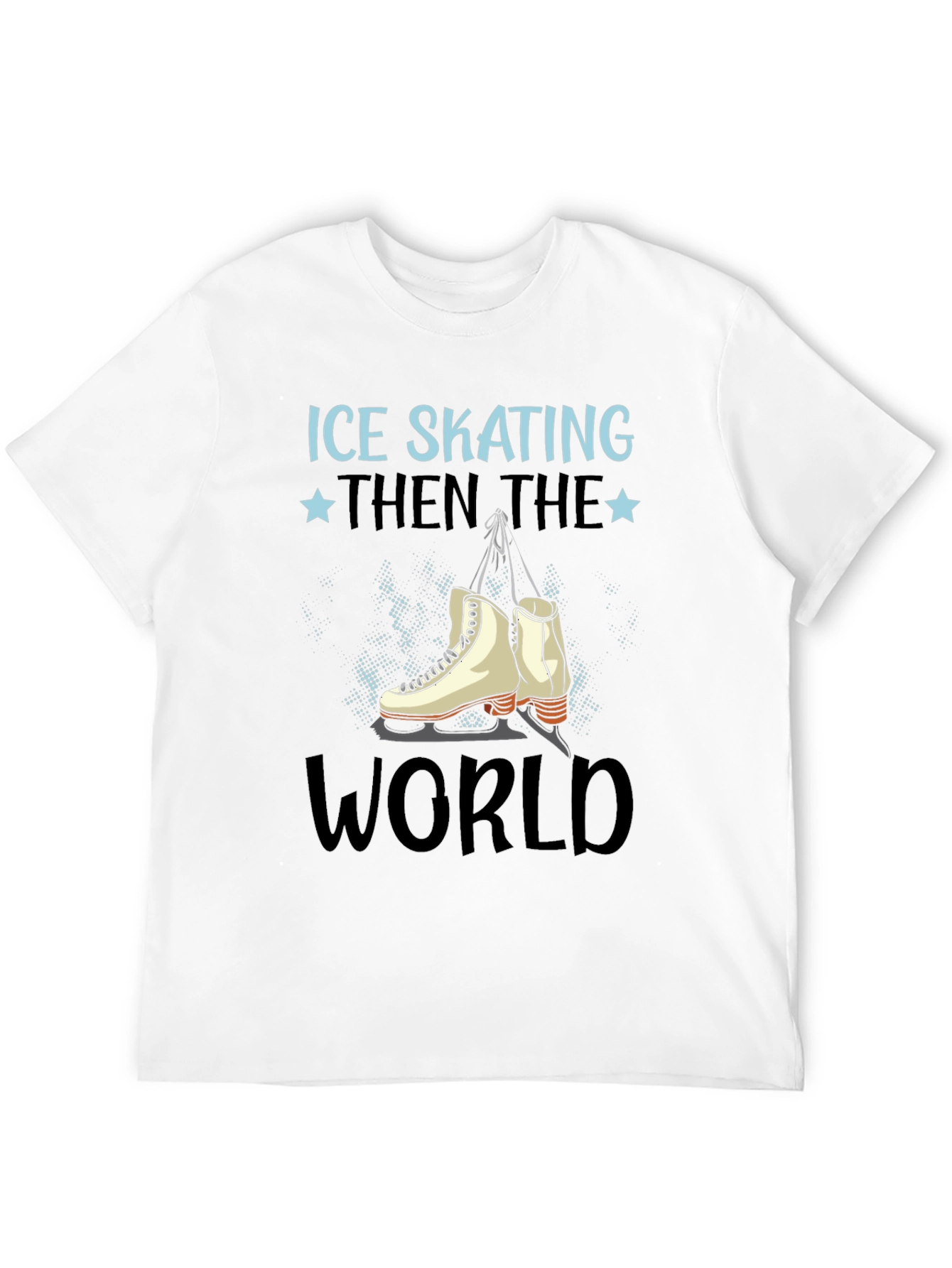Ice Skating Then the World T-Shirt