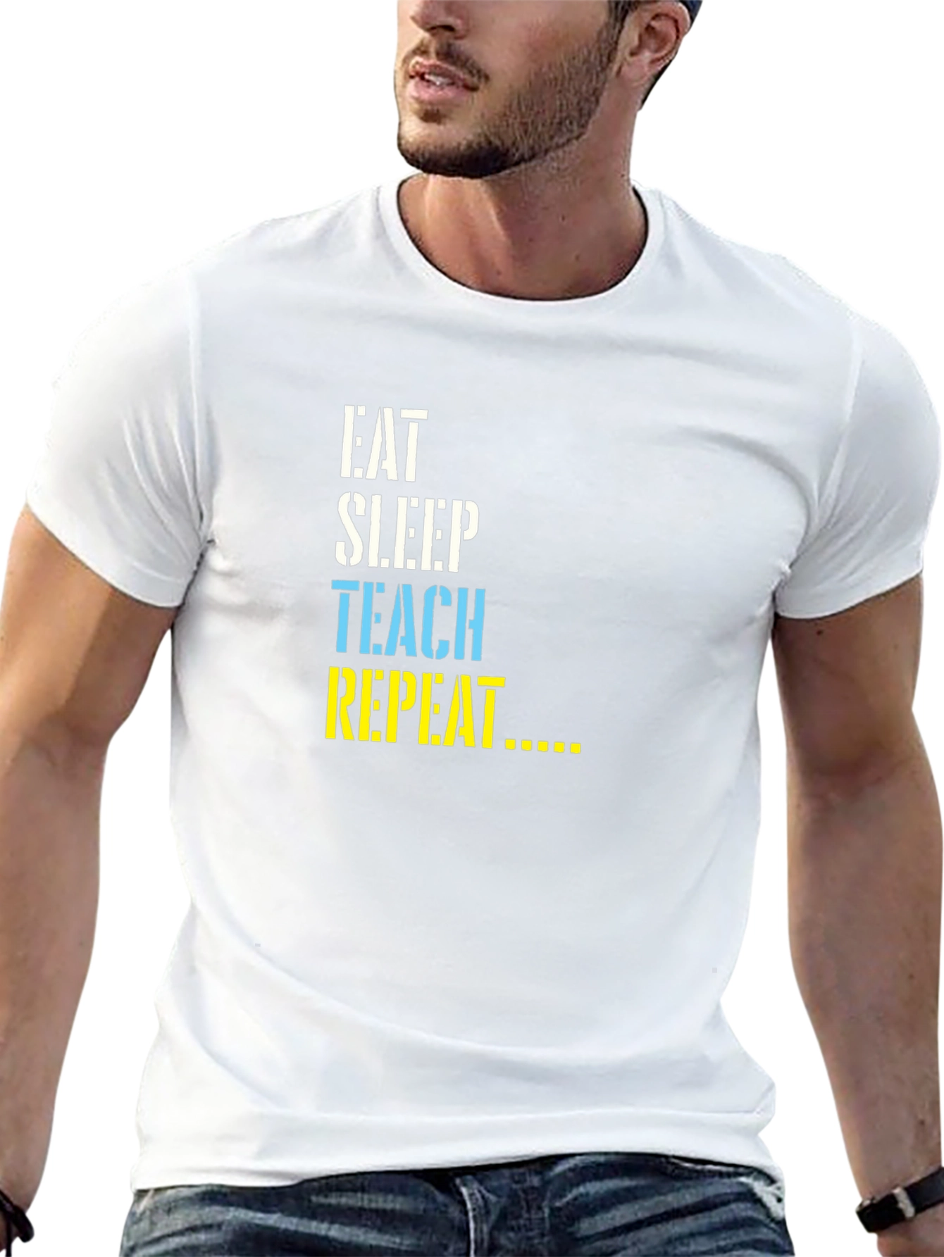 Eat Sleep Teach Repeat T-Shirt - Teacher Life