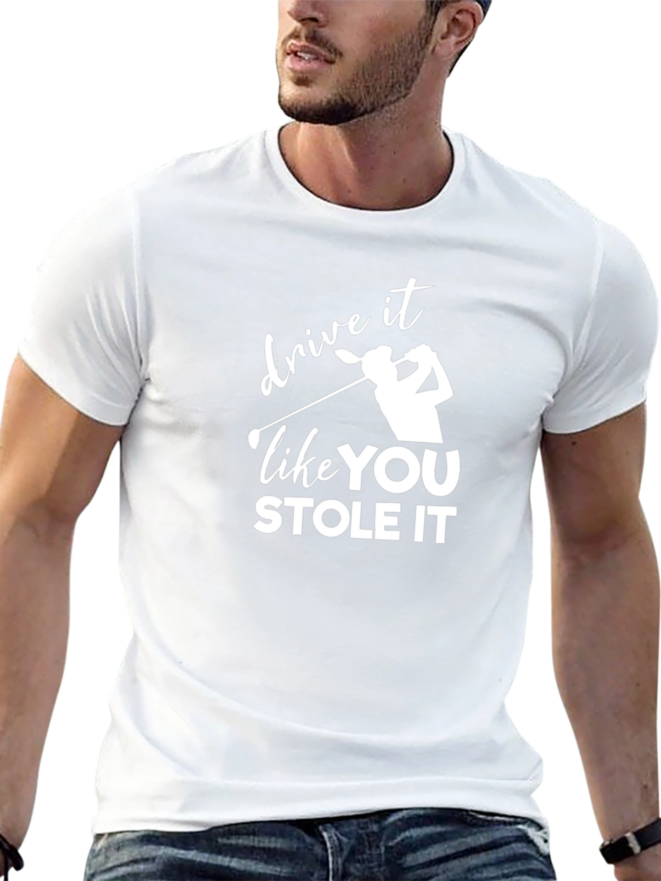 Drive It Like You Stole It Golf T-Shirt