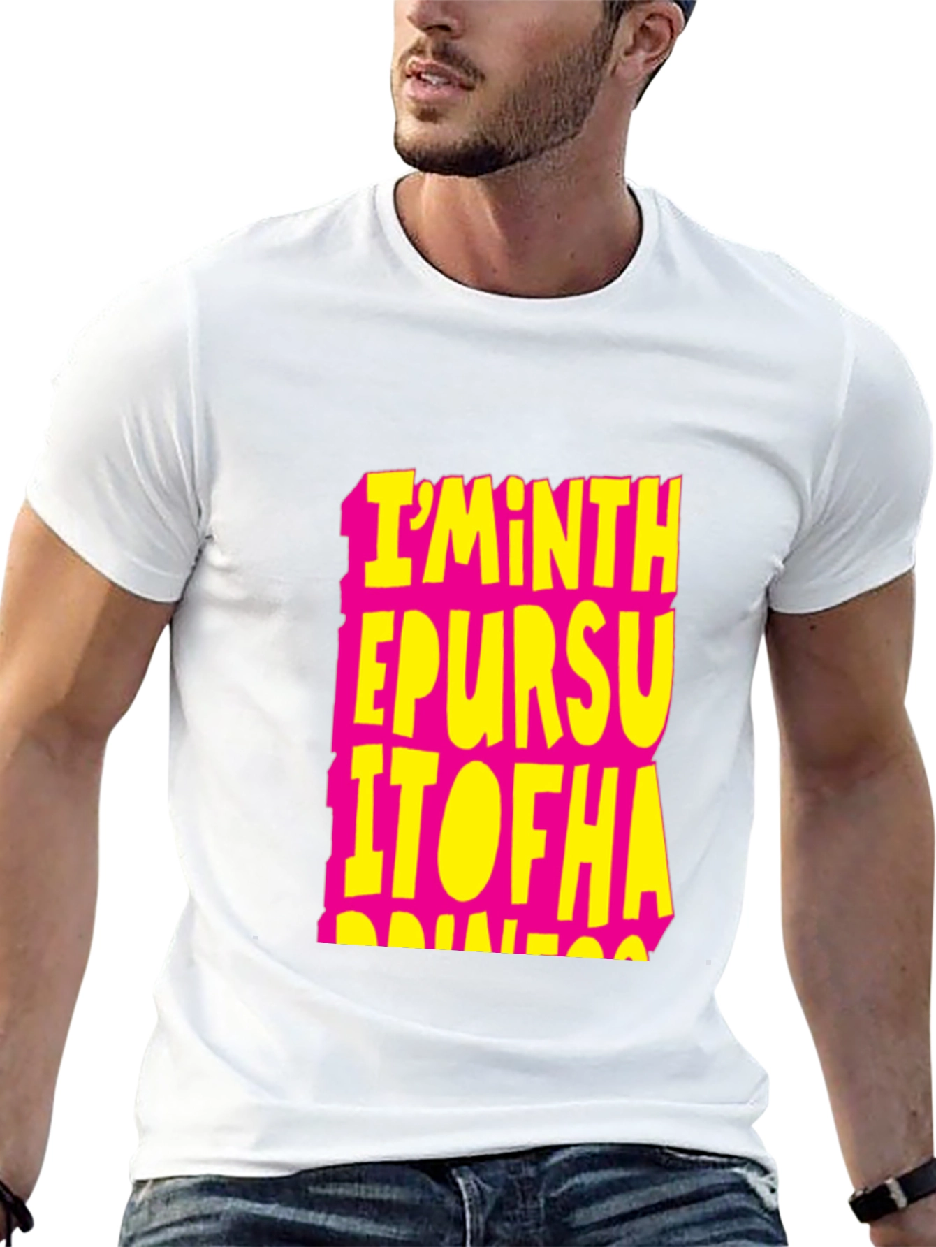 Im In The Pursuit Of Happiness T-Shirt