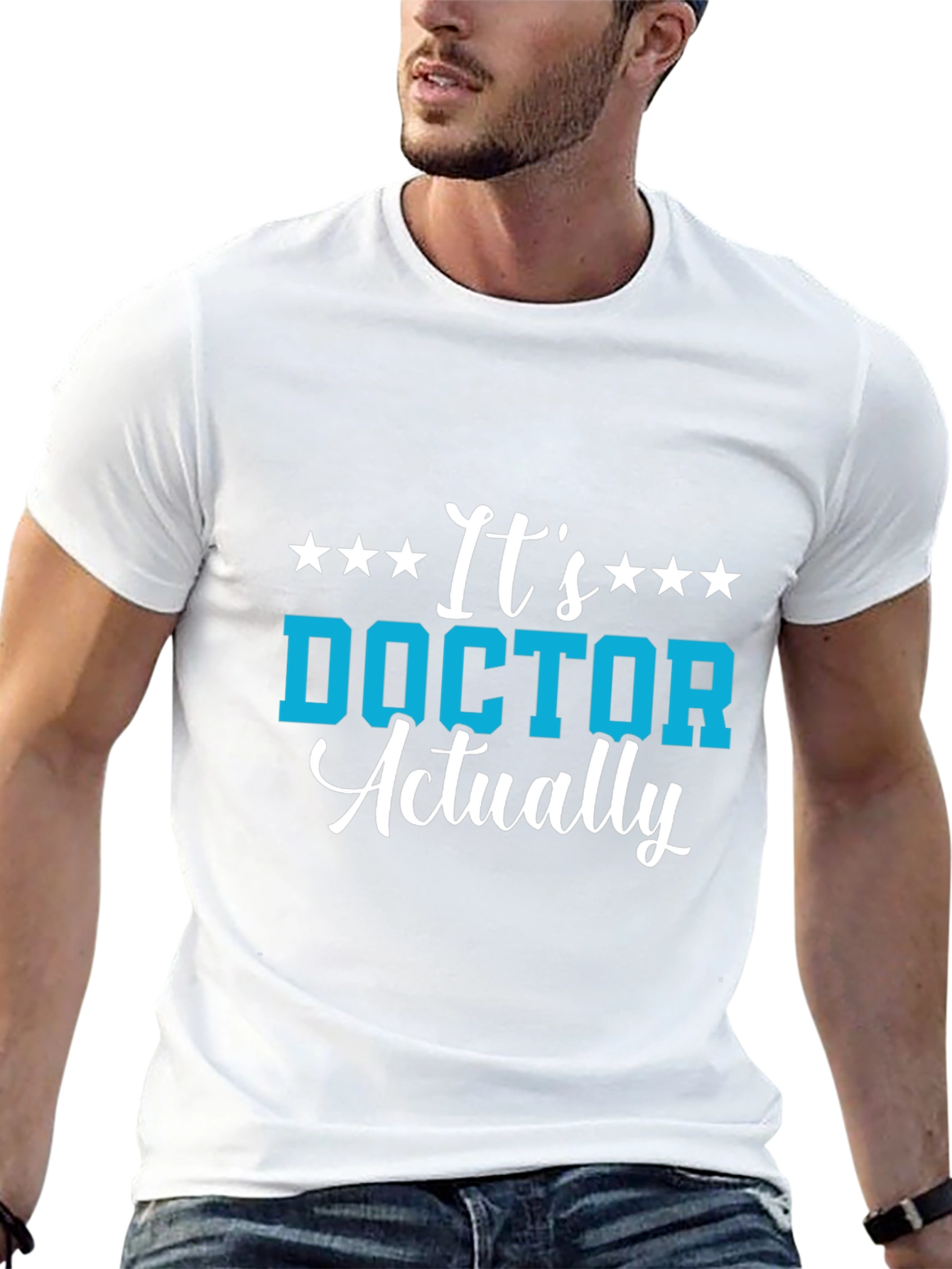 Its Doctor Actually T-Shirt - Medical Professional Gift