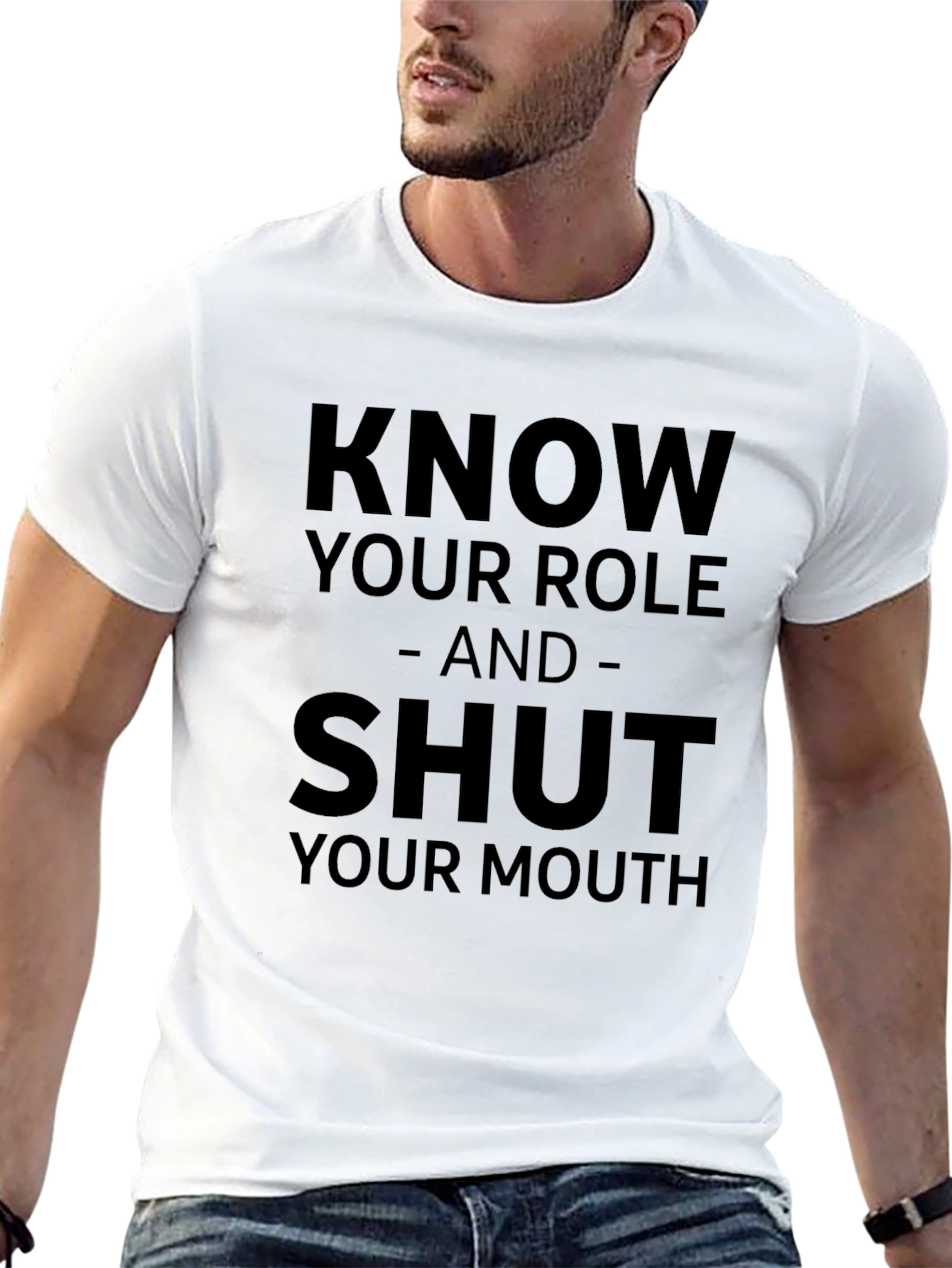 Know Your Role Shut Your Mouth Graphic T-Shirt