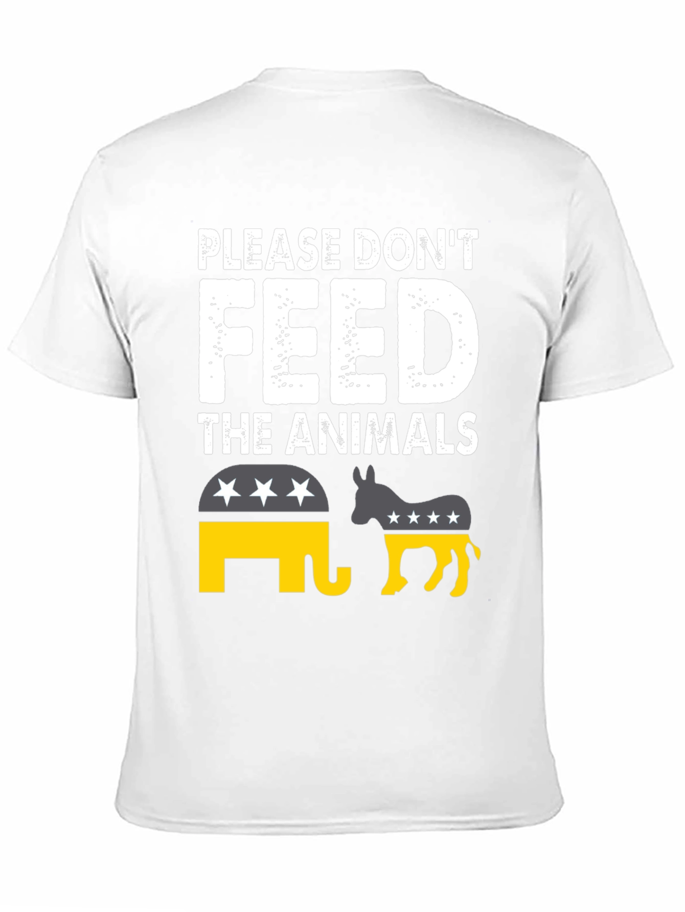 Please Dont Feed the Animals Political T-Shirt
