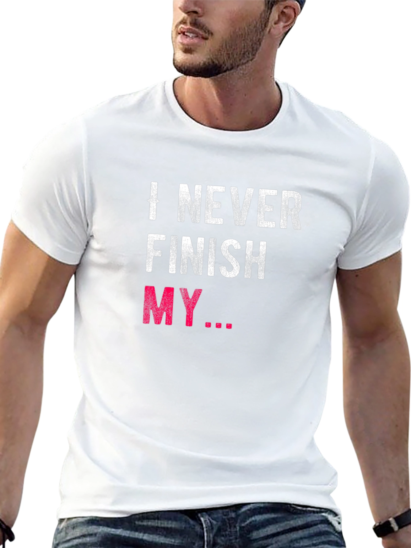 I Never Finish My... Graphic Tee
