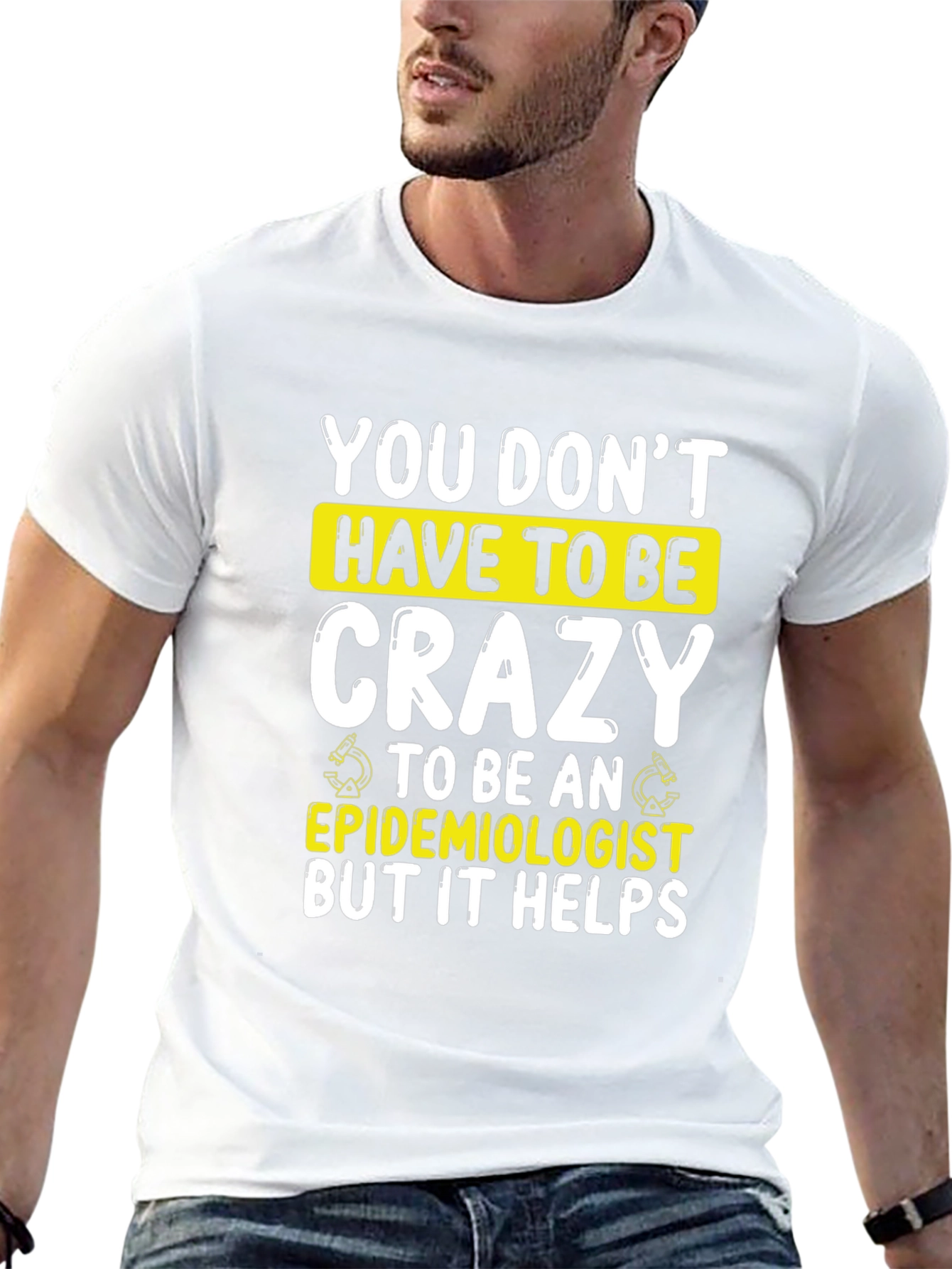 Crazy Epidemiologist T-Shirt