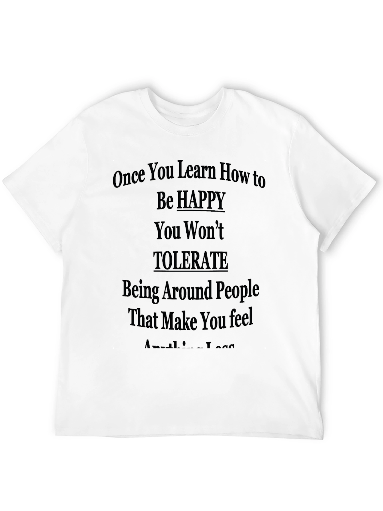 Be Happy T-Shirt: Motivational Quote Tee