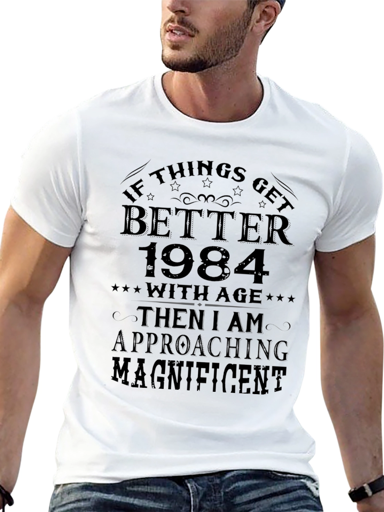 Funny 1984 Birthday T-Shirt - Approaching Magnificent