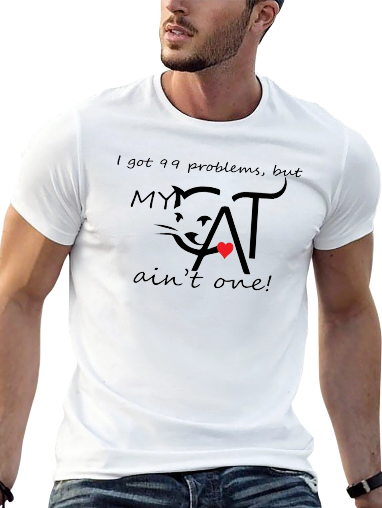 99 Problems My Cat Aint One T-Shirt
