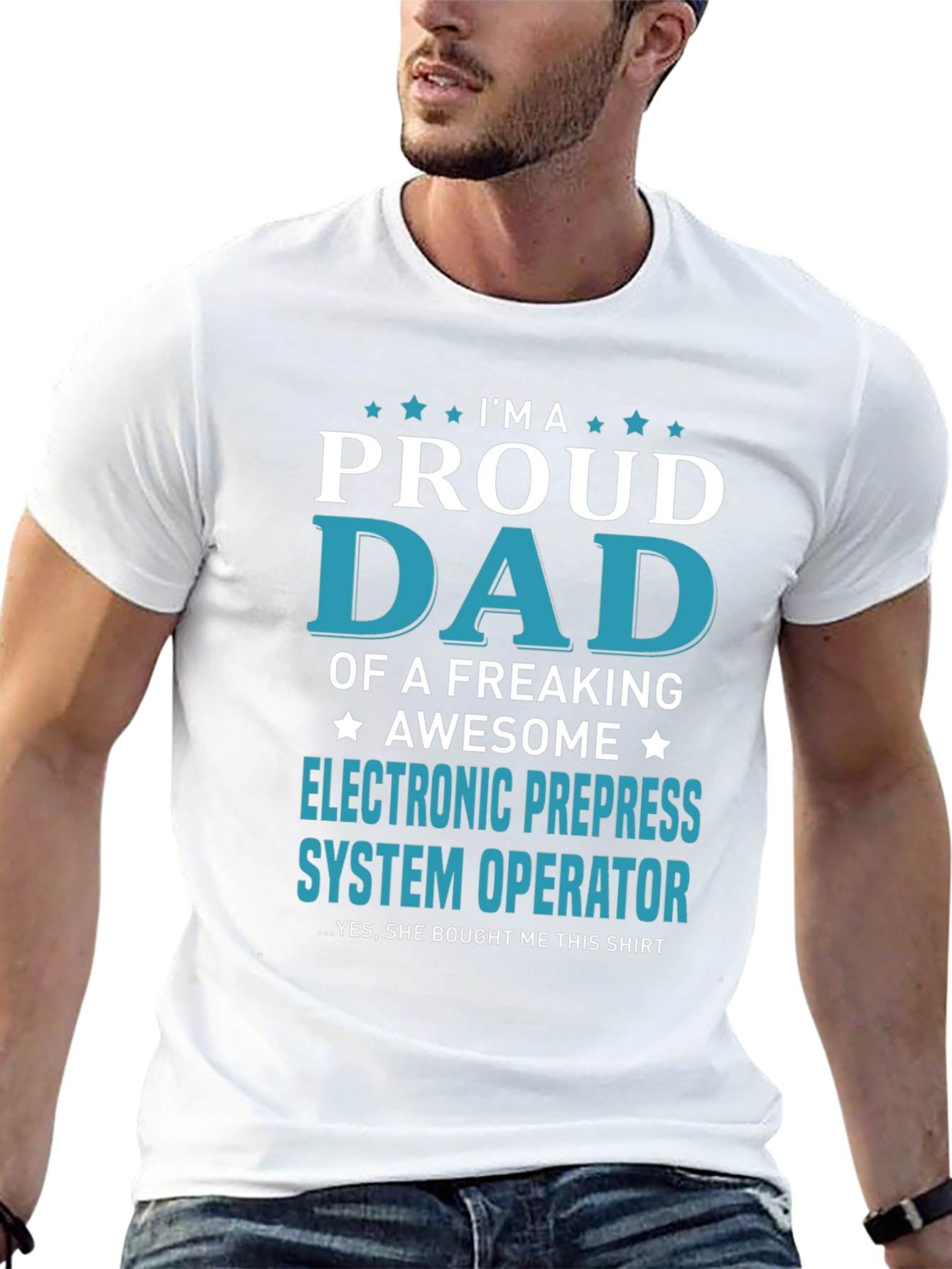 Proud Dad Electronic Prepress System Operator T-Shirt