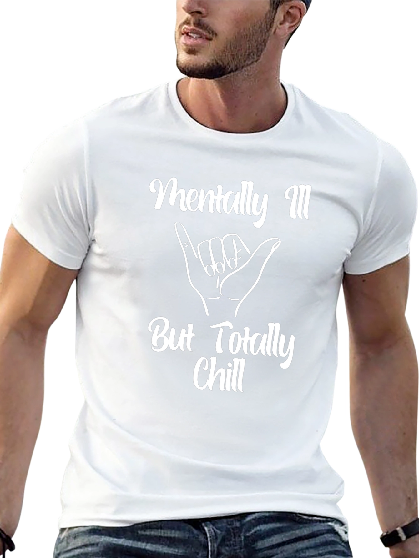 Mentally Ill But Totally Chill T-Shirt