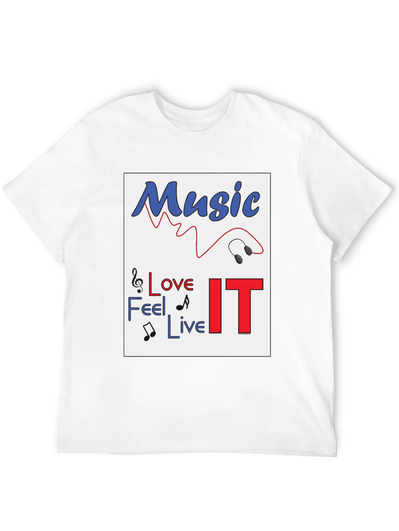 Music Lover Tee - Feel Love Live IT!