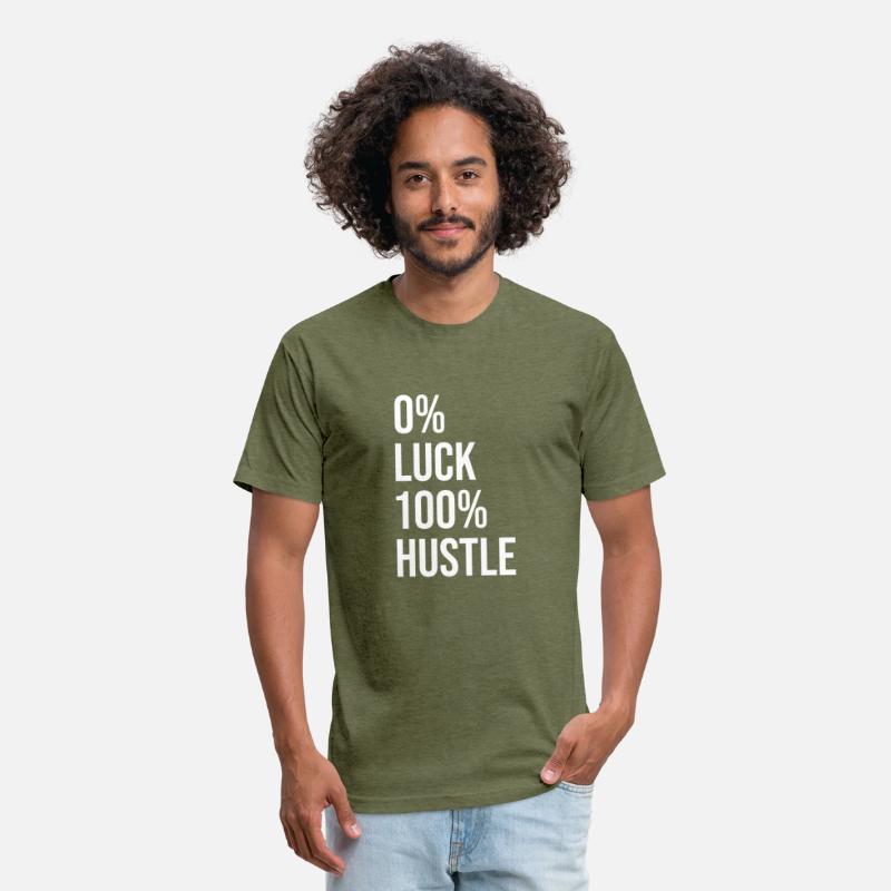 0 percent luck 100 percent hustle