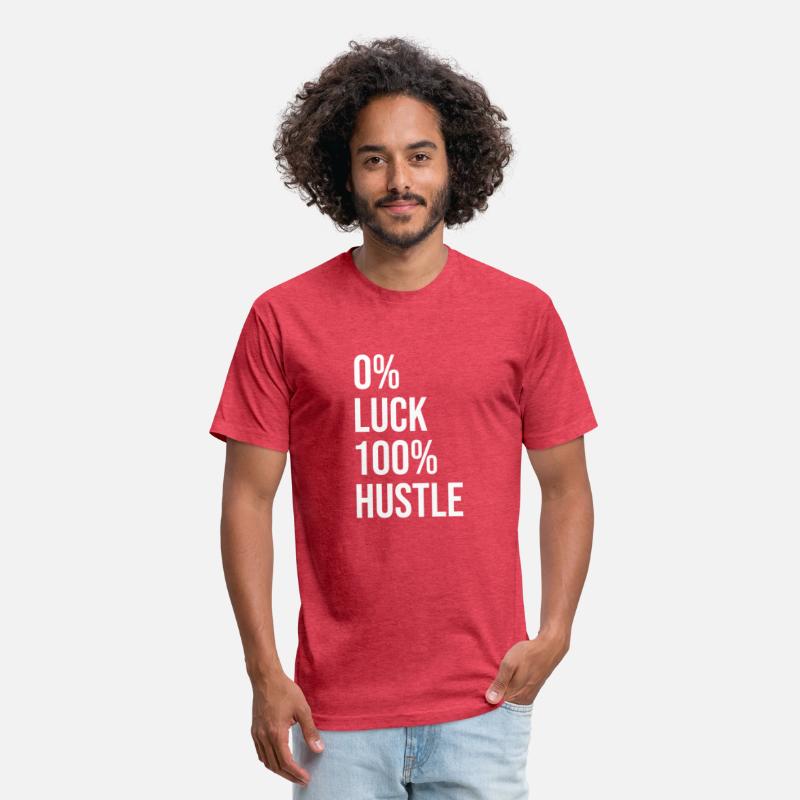 0 percent luck 100 percent hustle