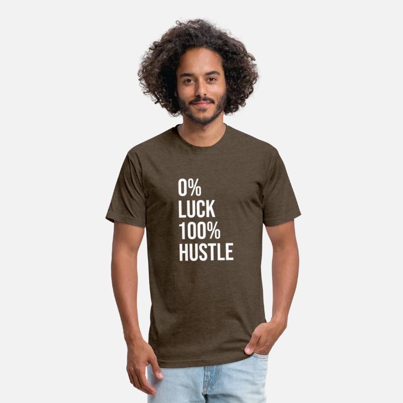 0 percent luck 100 percent hustle