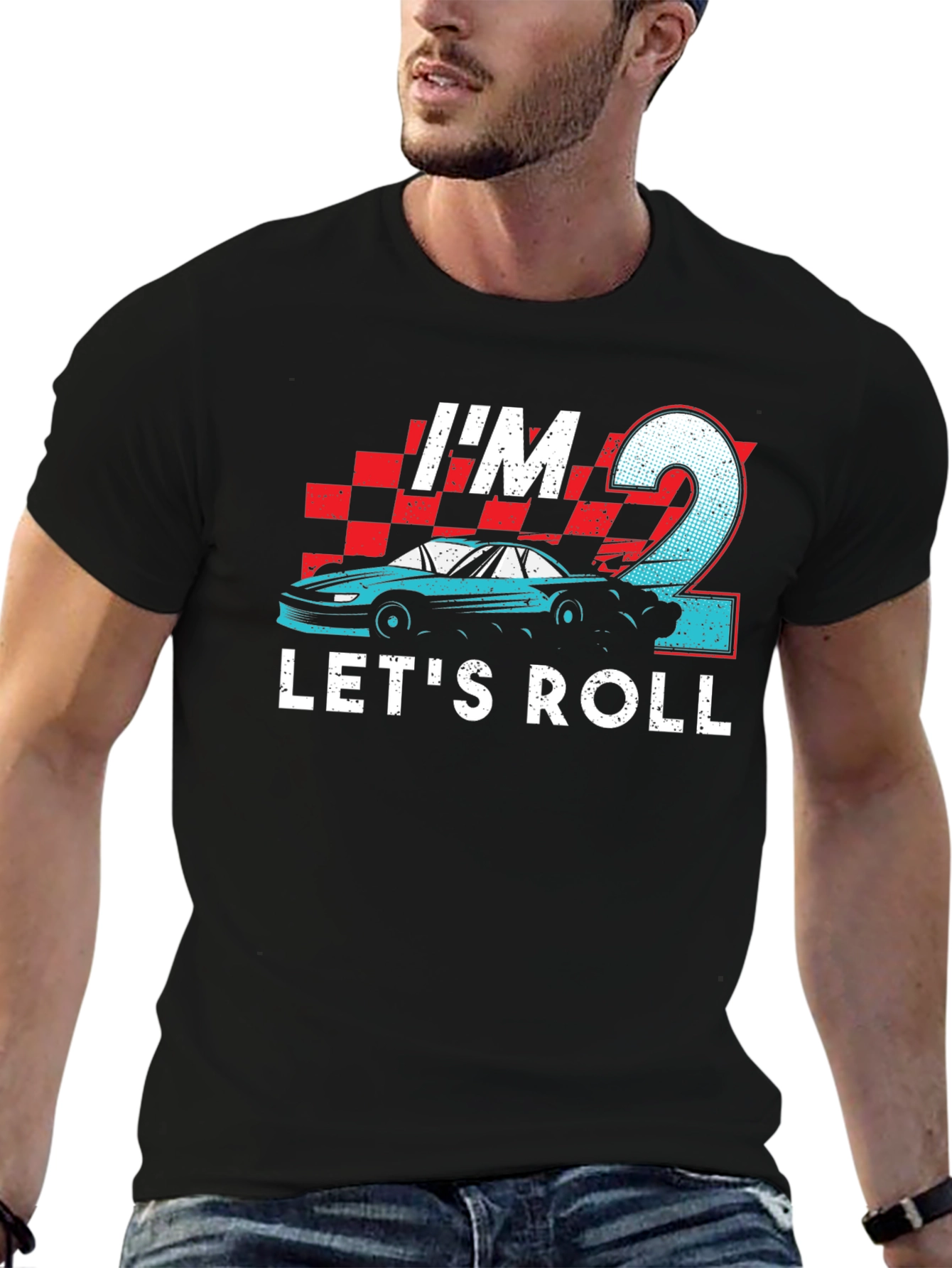 Im 2 Lets Roll T-Shirt