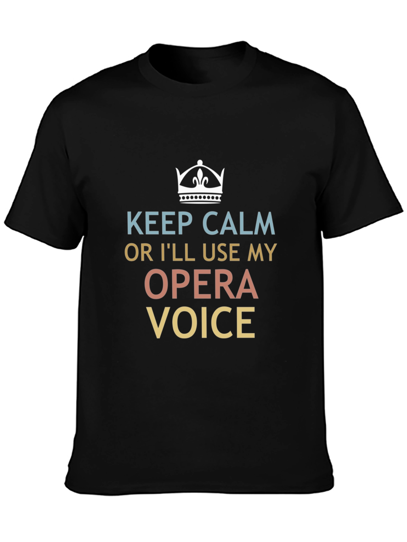 Keep Calm Opera Voice T-Shirt - Funny Musician Tee