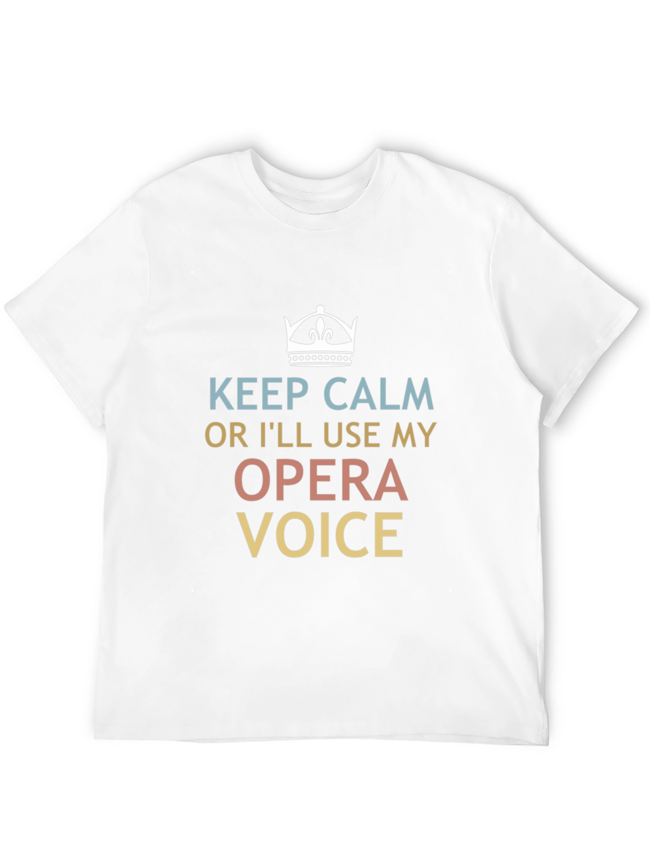 Keep Calm Opera Voice T-Shirt - Funny Musician Tee