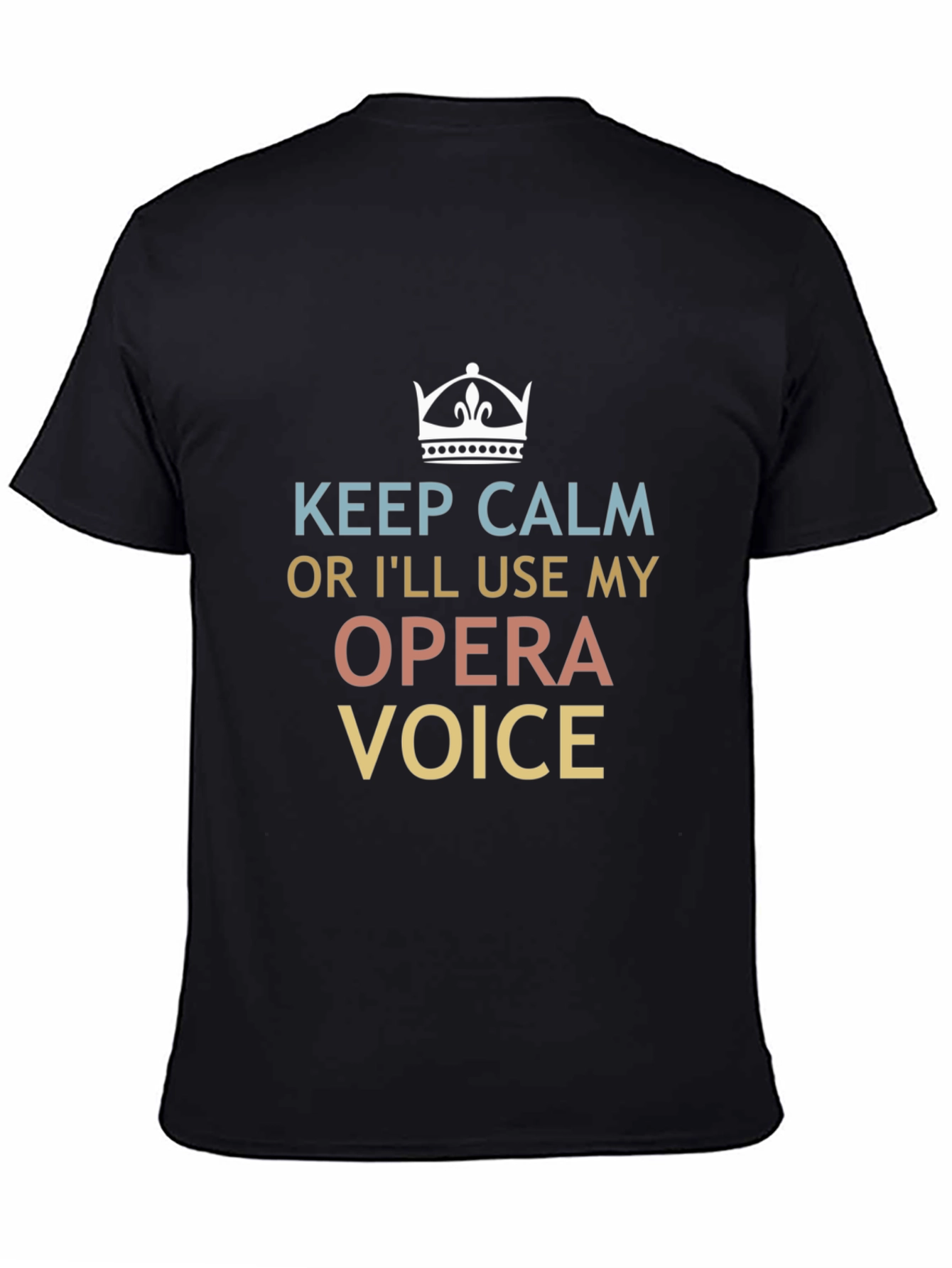 Keep Calm Opera Voice T-Shirt - Funny Musician Tee
