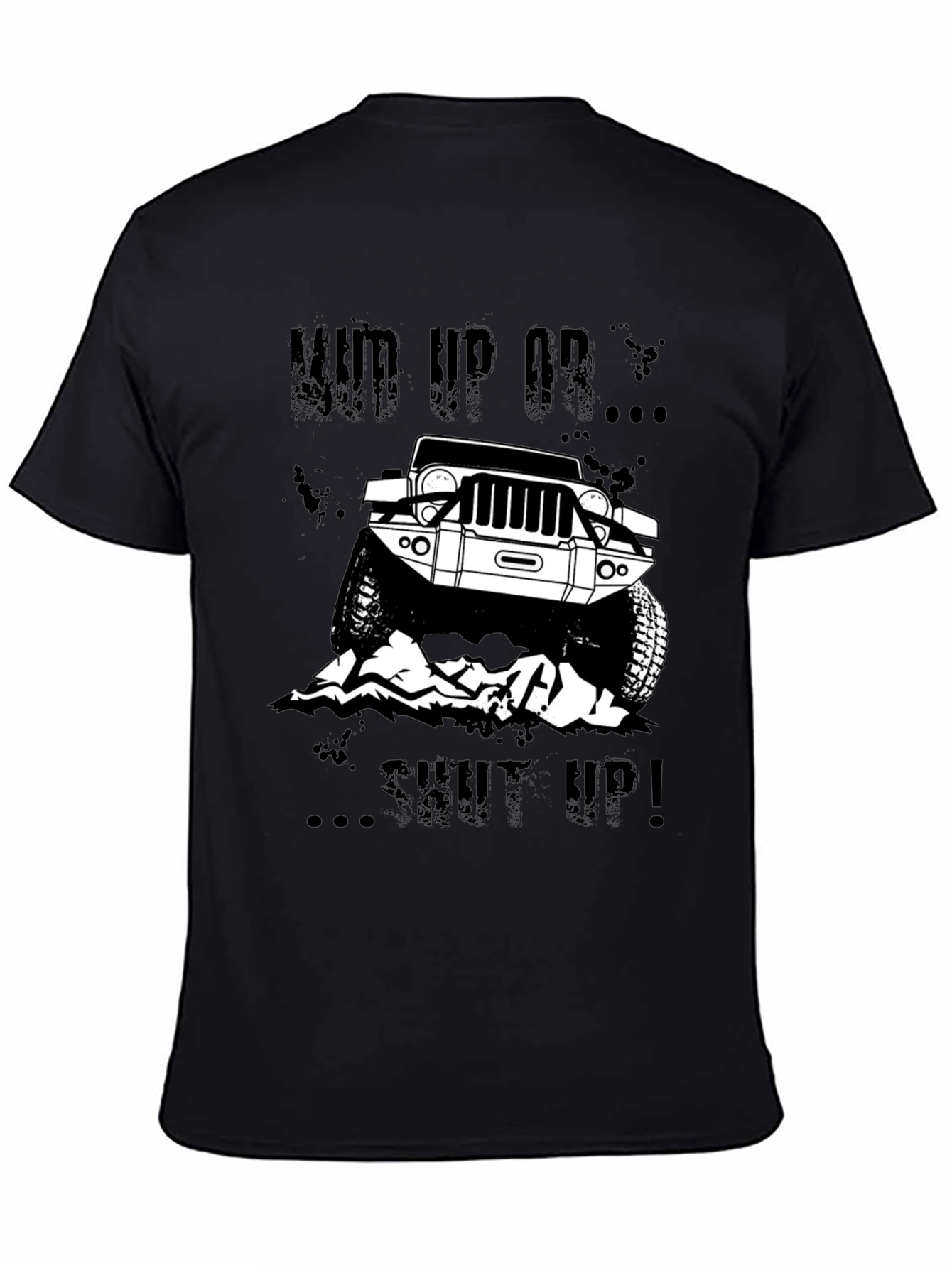 Mud Up Or Shut Up Black Graphic Tee