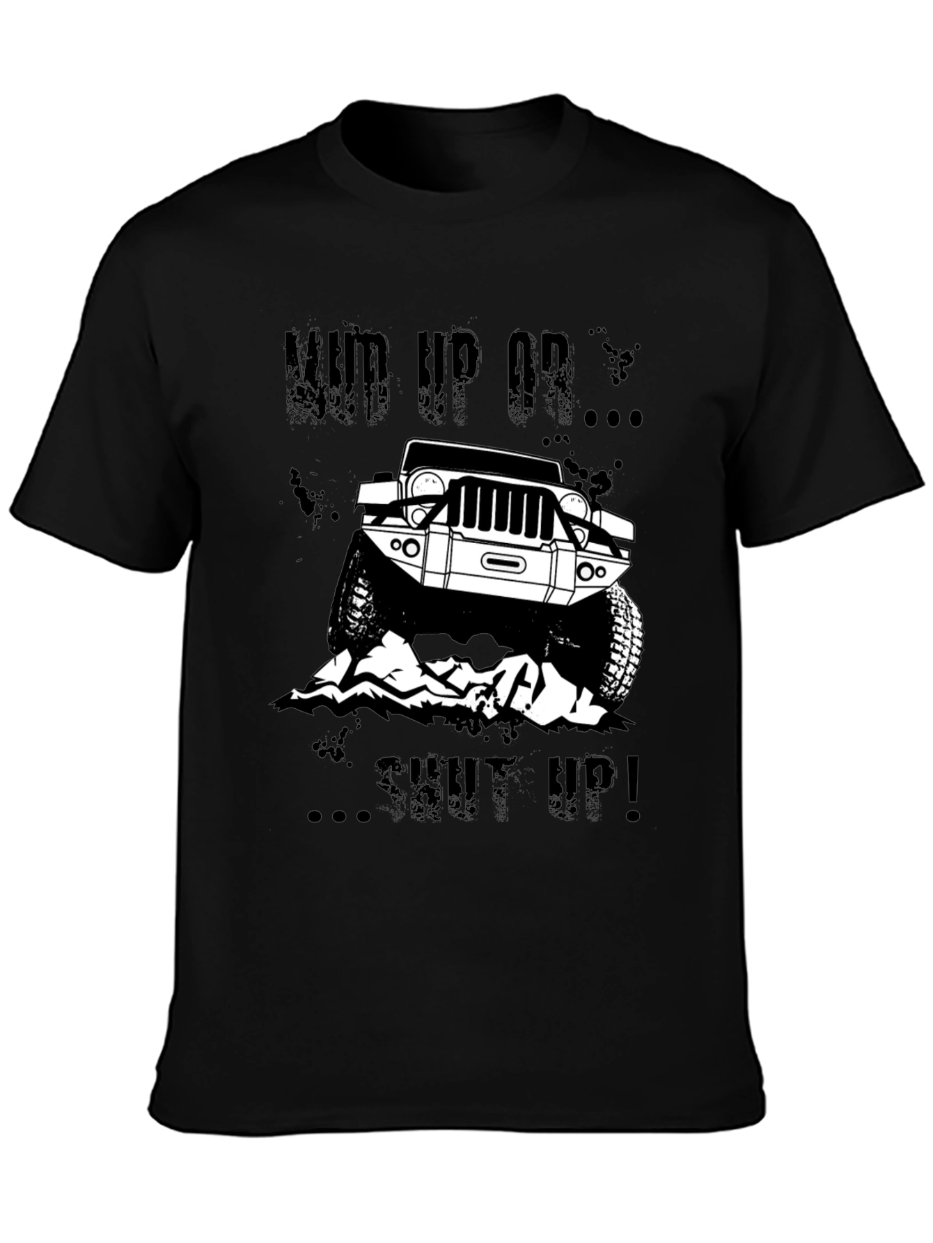 Mud Up Or Shut Up Black Graphic Tee