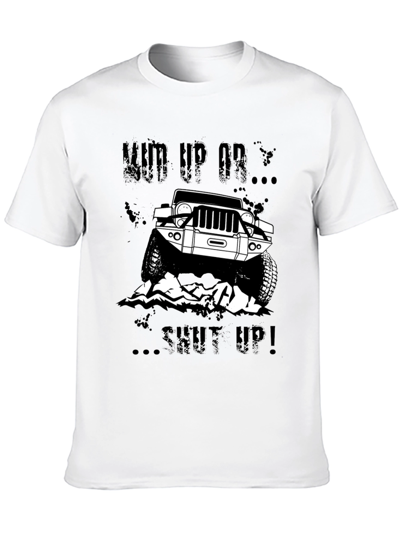 Mud Up Or Shut Up Black Graphic Tee