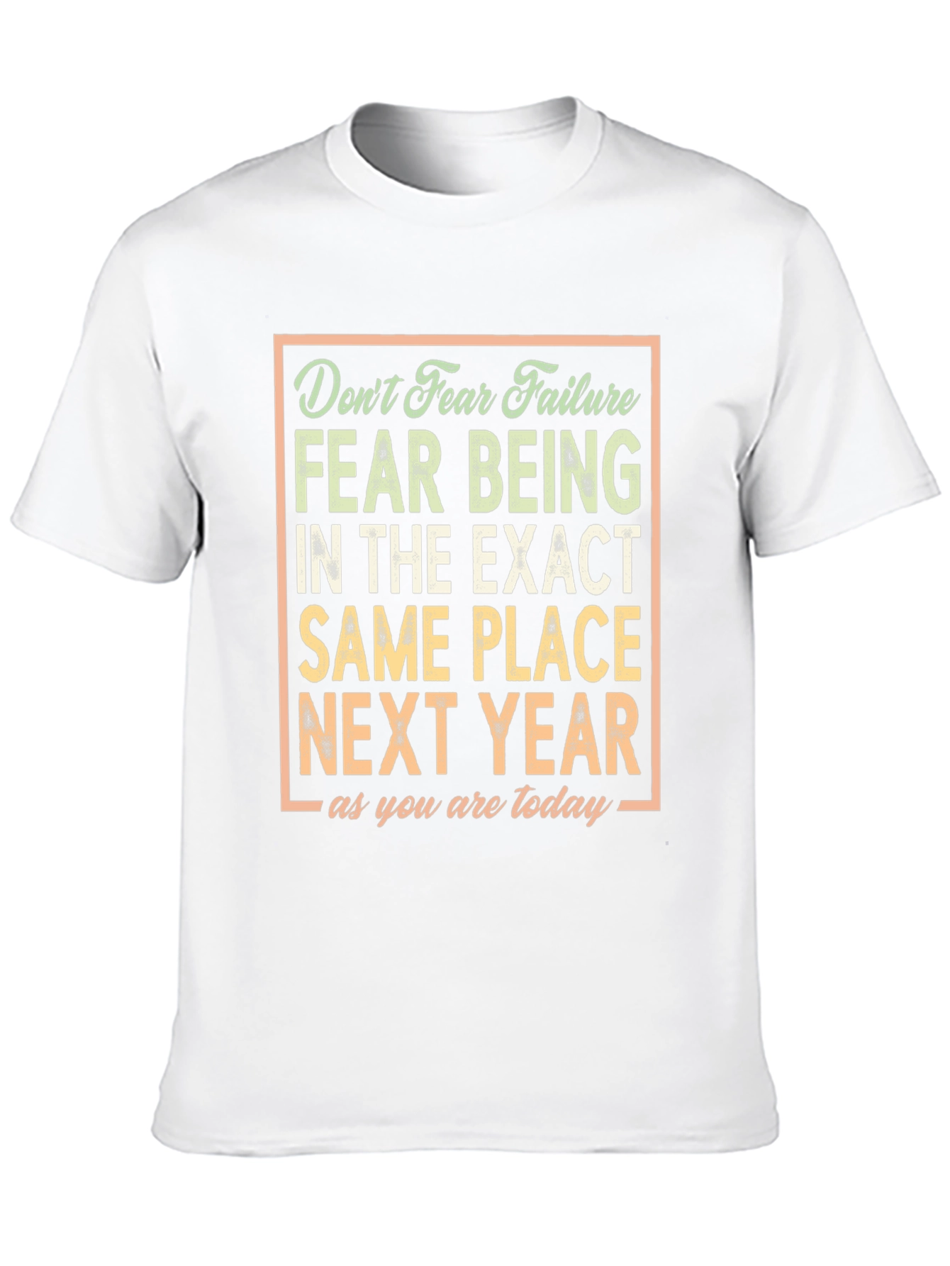 Motivational Graphic Tee - Dont Fear Failure