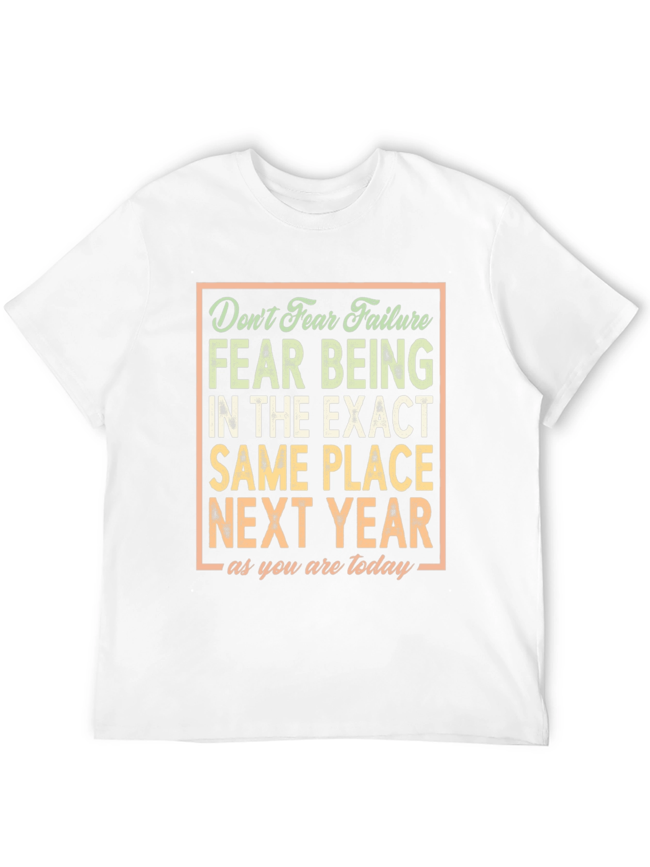 Motivational Graphic Tee - Dont Fear Failure